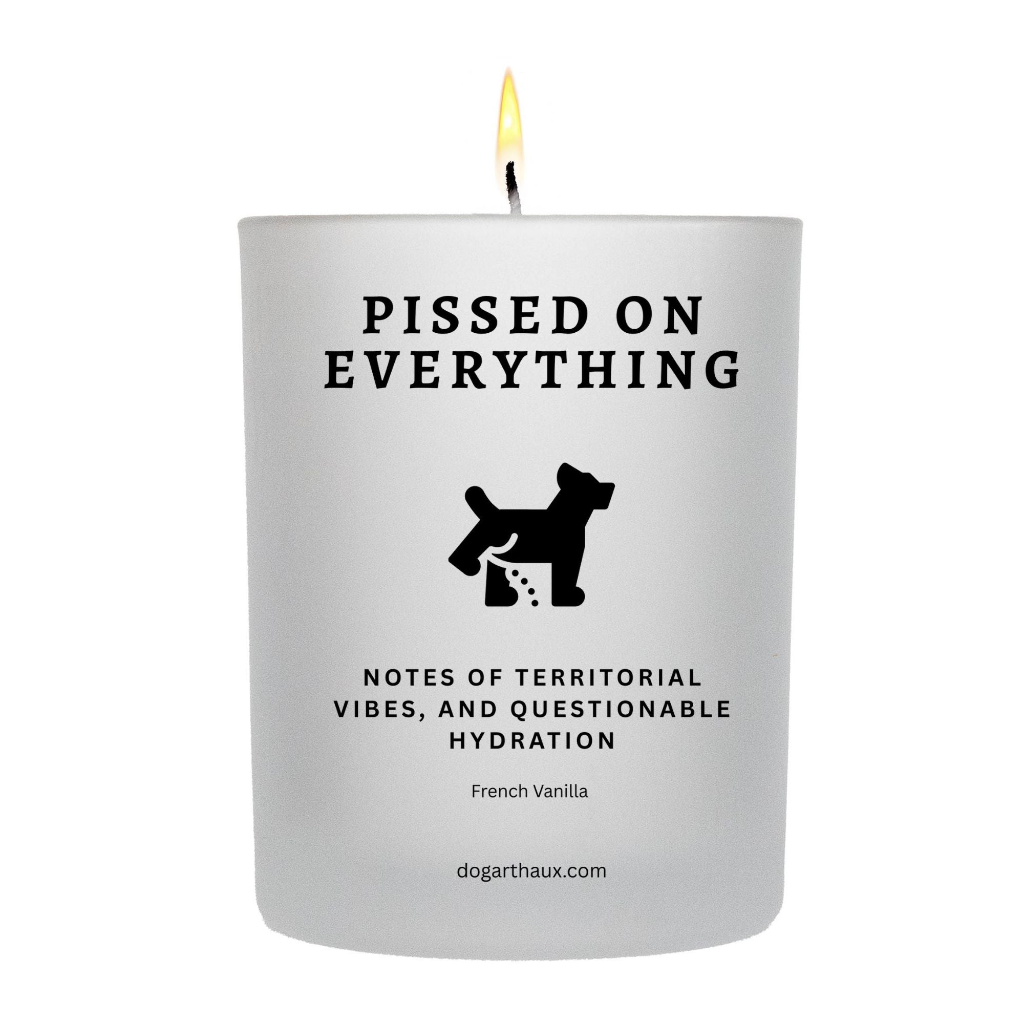 Pissed on Everything Candle