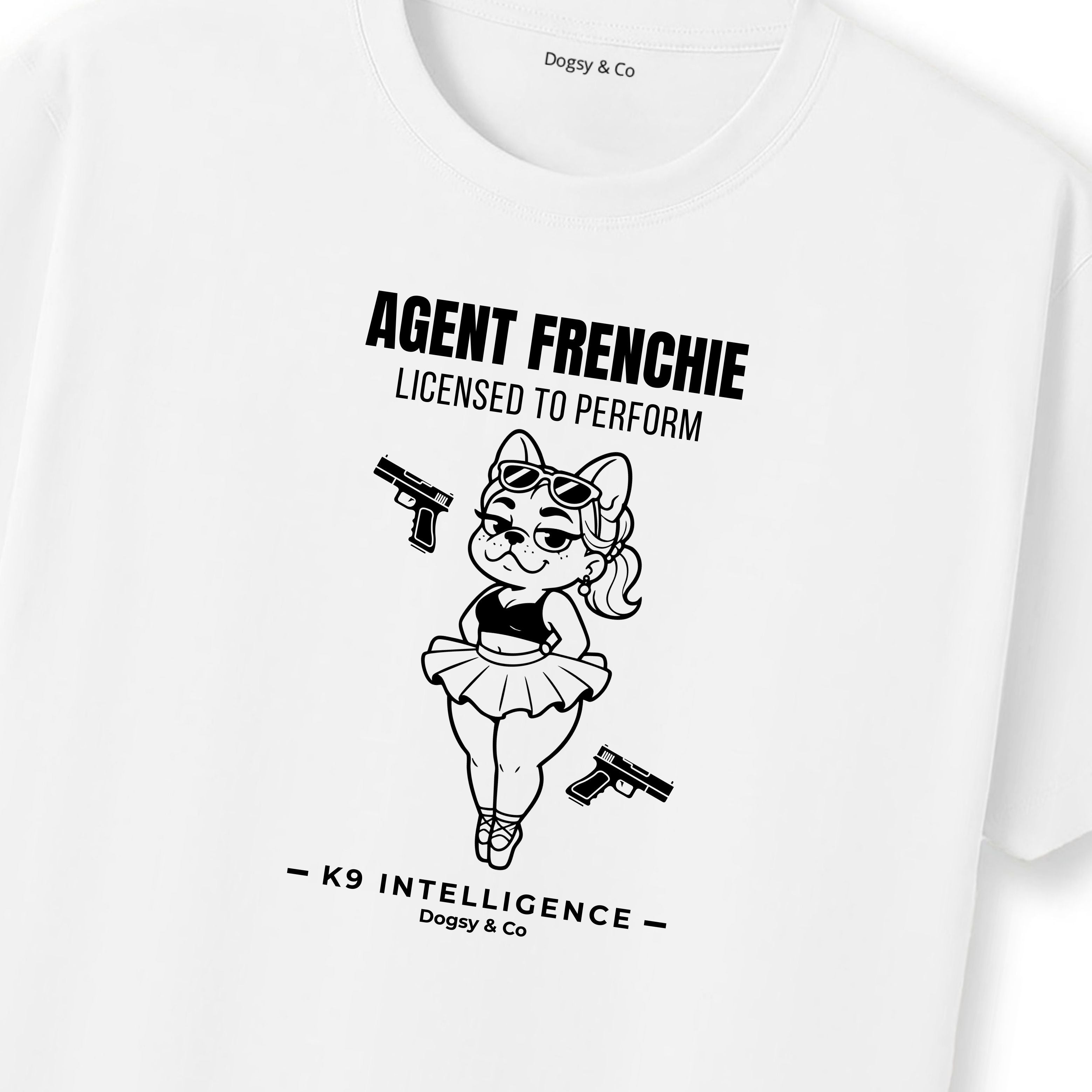 Agent Frenchie Licensed to Perform Tshirt- French Bulldog
