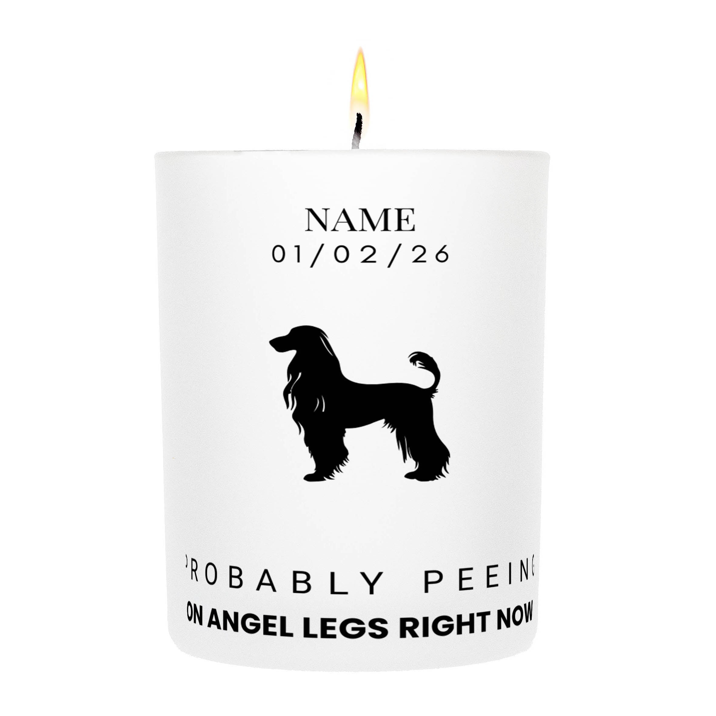 Afghan – Probably Peeing on Angel Legs Right Now Custom Candle