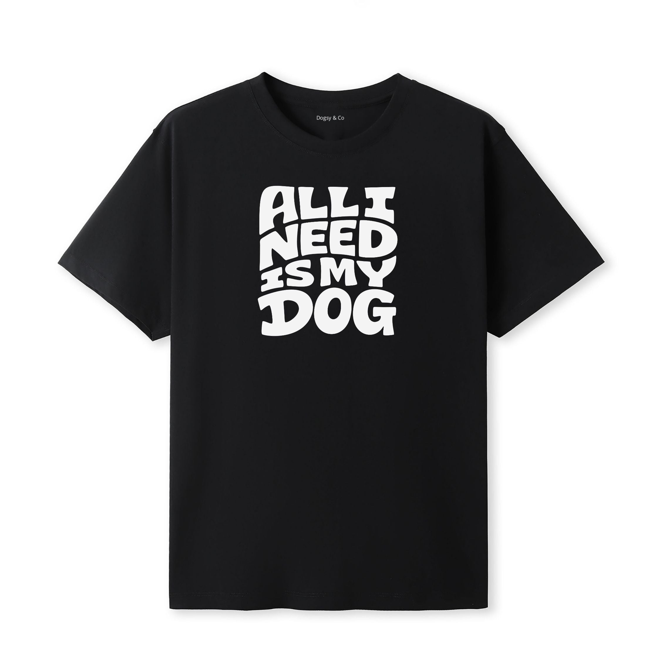 All I Need Is My Dog T-Shirt - image 7