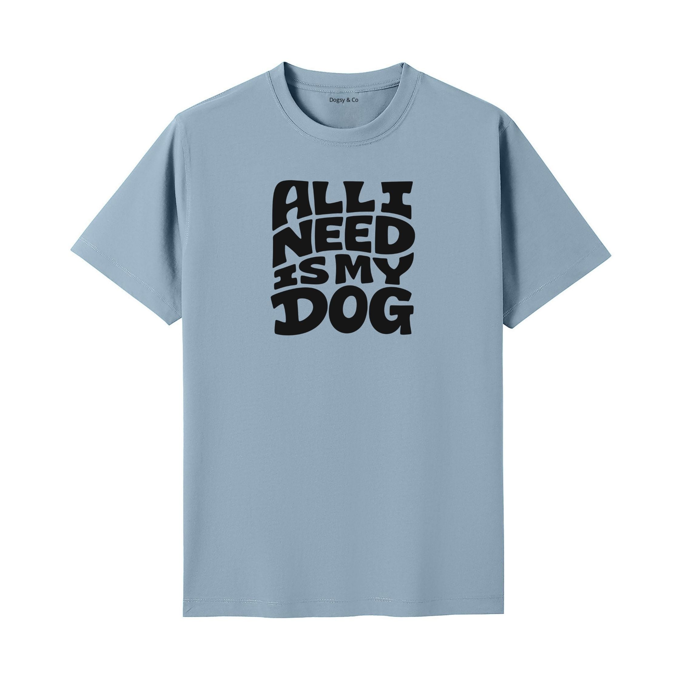 All I Need Is My Dog T-Shirt - image 4