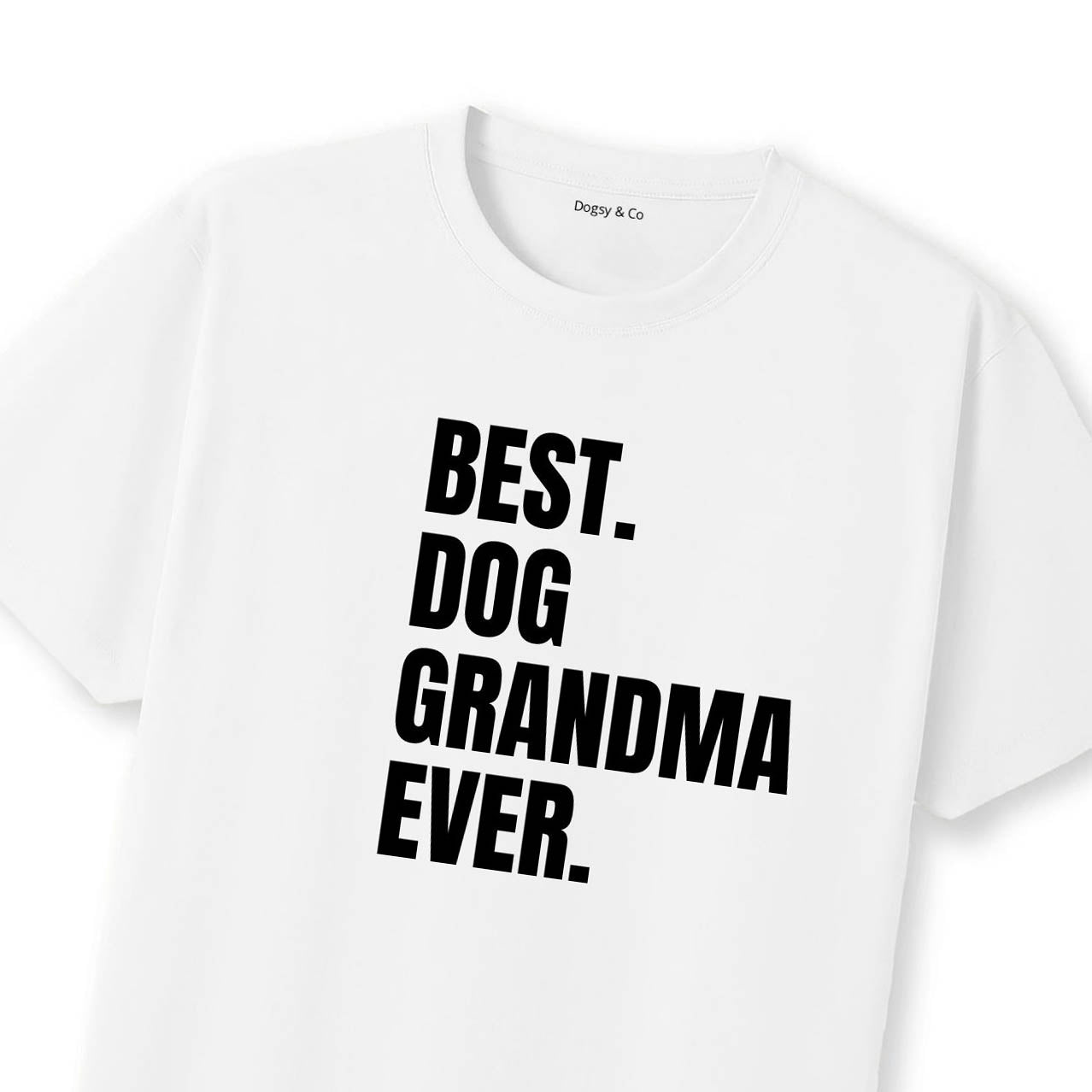 Best Dog Grandma Ever 02 T-Shirt | Dogsy & Co