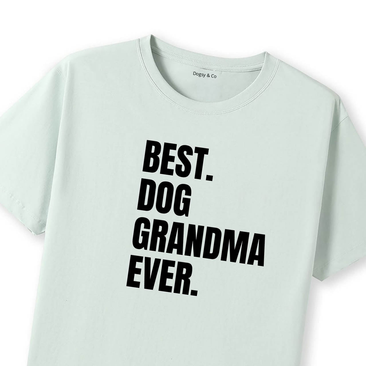 Best Dog Grandma Ever 02 T-Shirt - image 11