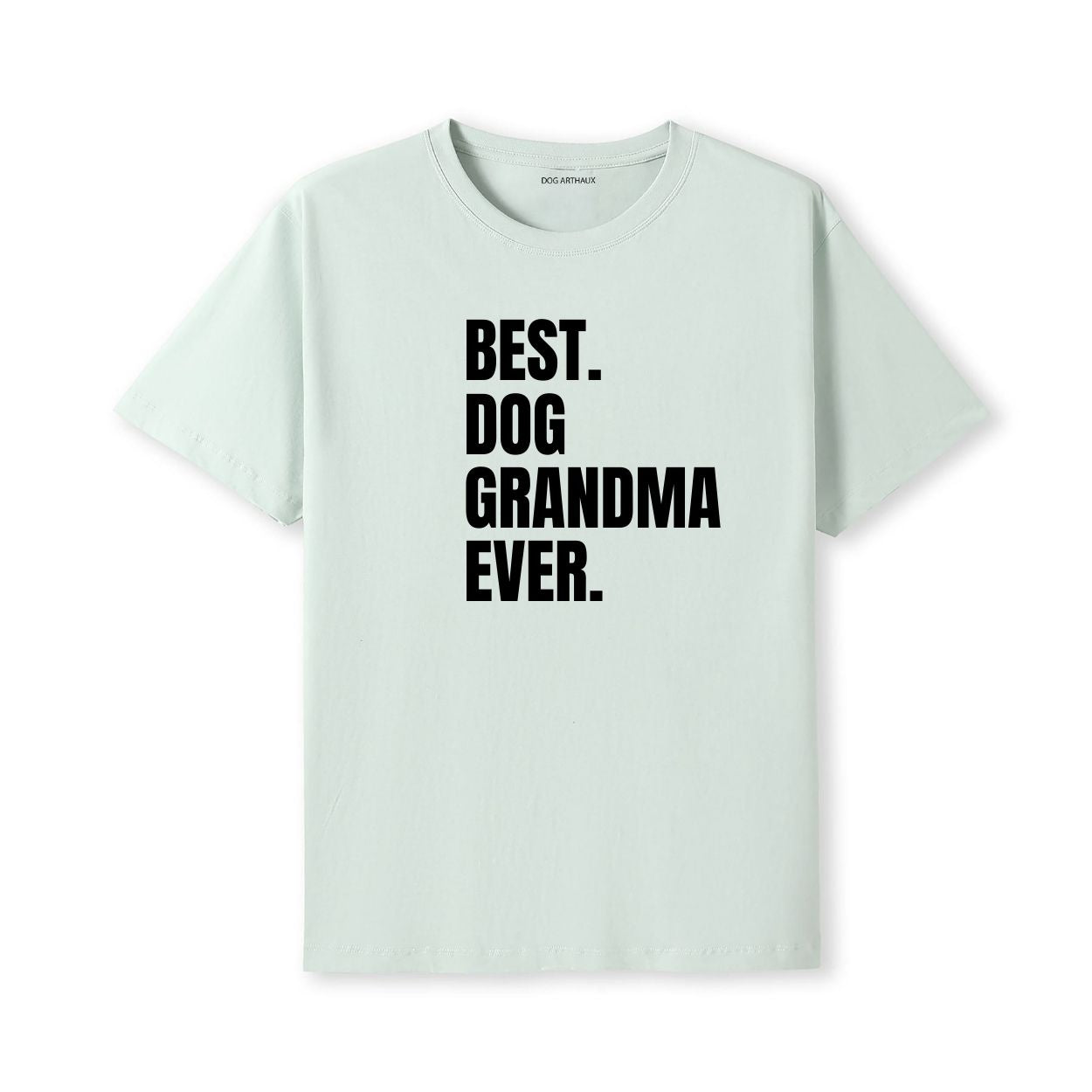 Best Dog Grandma Ever 2 T-Shirt