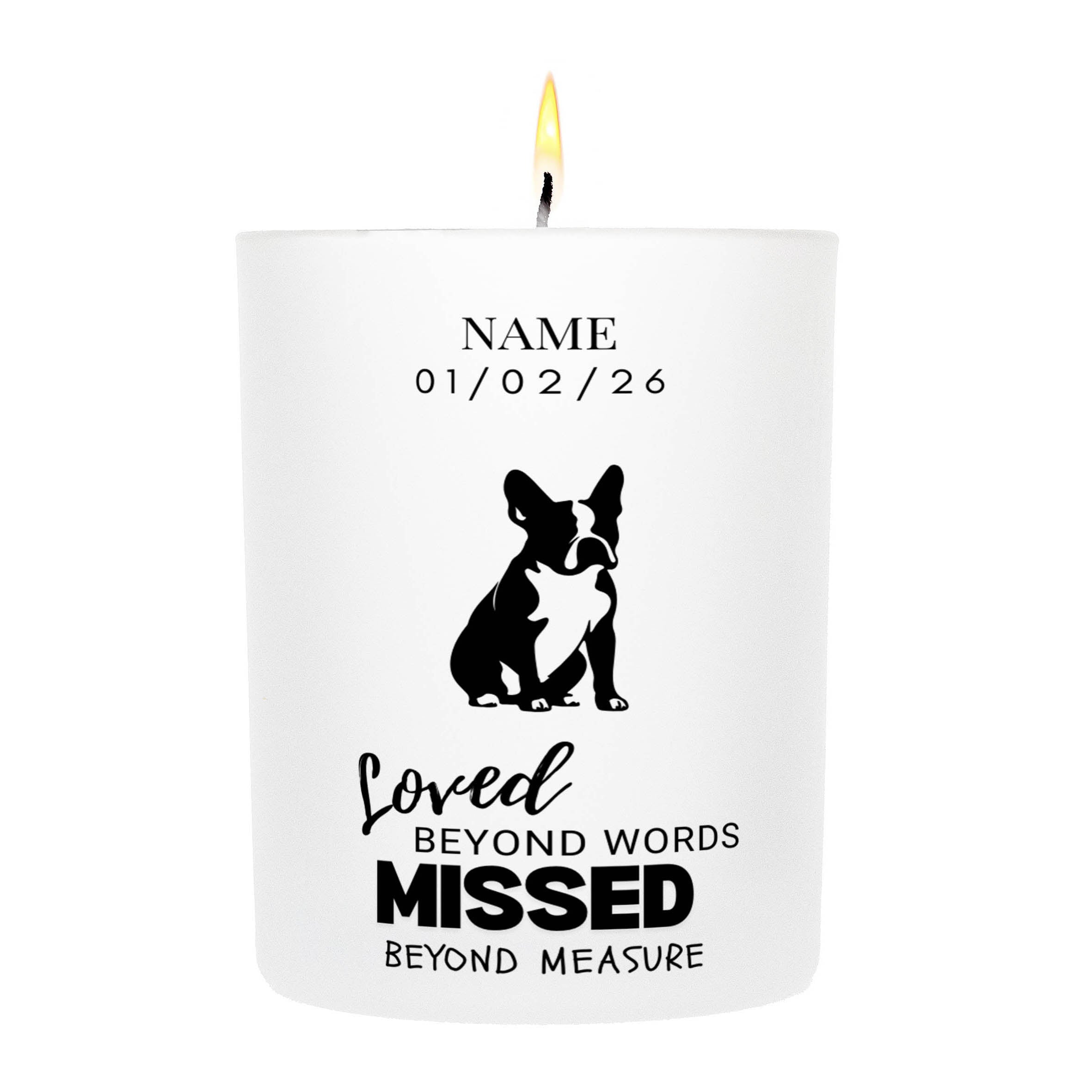 Boston Terrier – Loved Beyond Words, Missed Beyond Measure Custom Candle