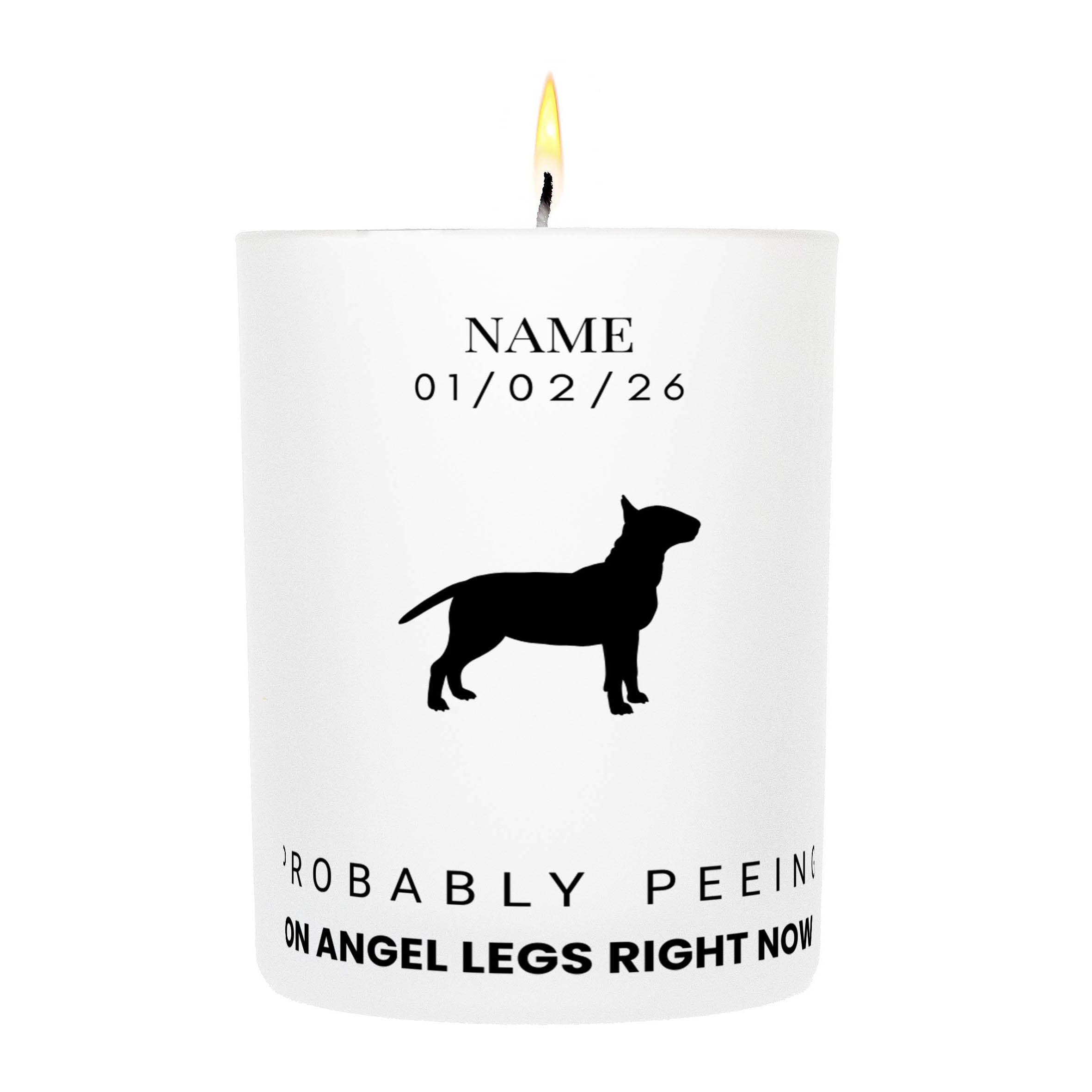 Bull Terrier – Probably Peeing on Angel Legs Right Now Custom Candle