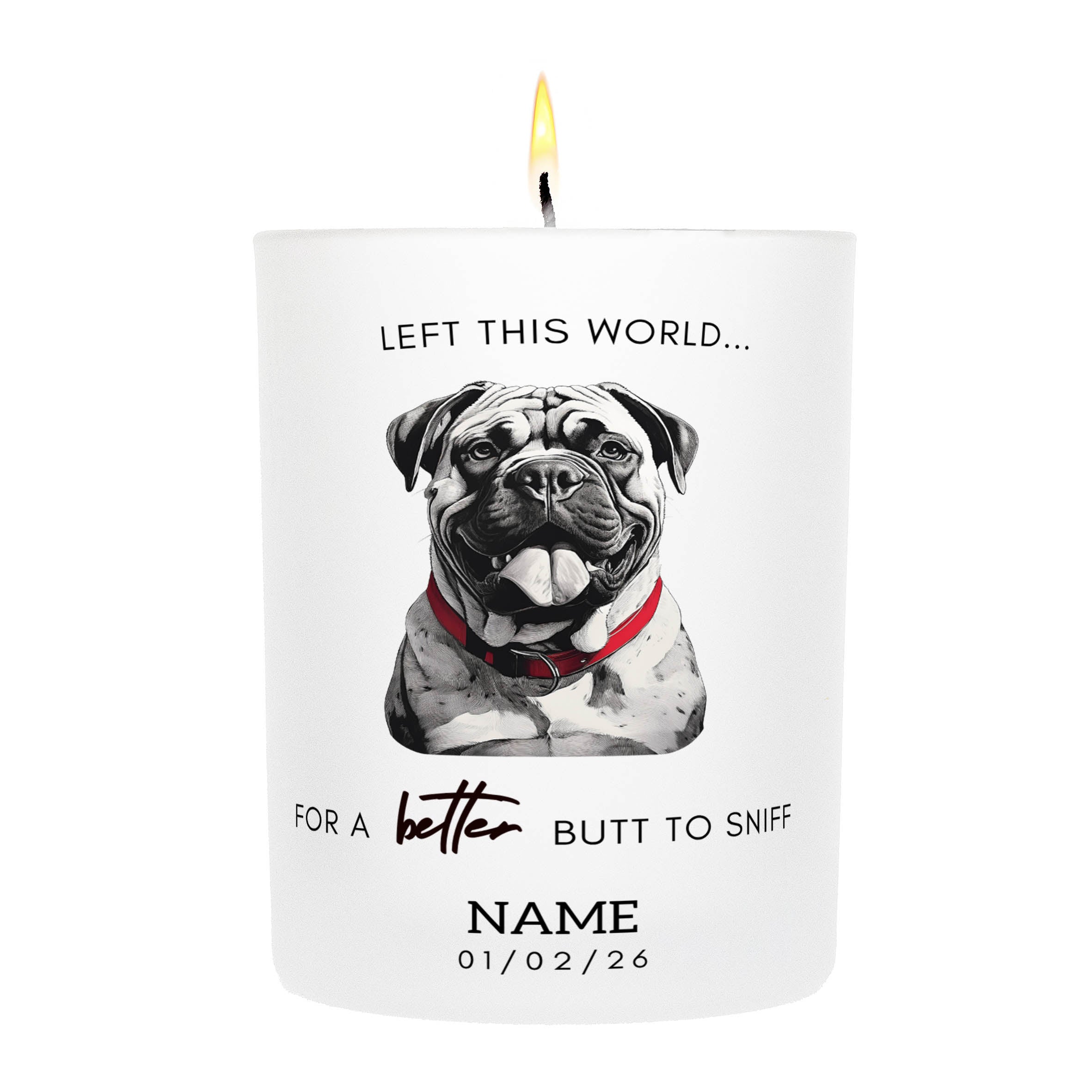 Bullmastiff in Memory Better Butt To Sniff Custom Candle.