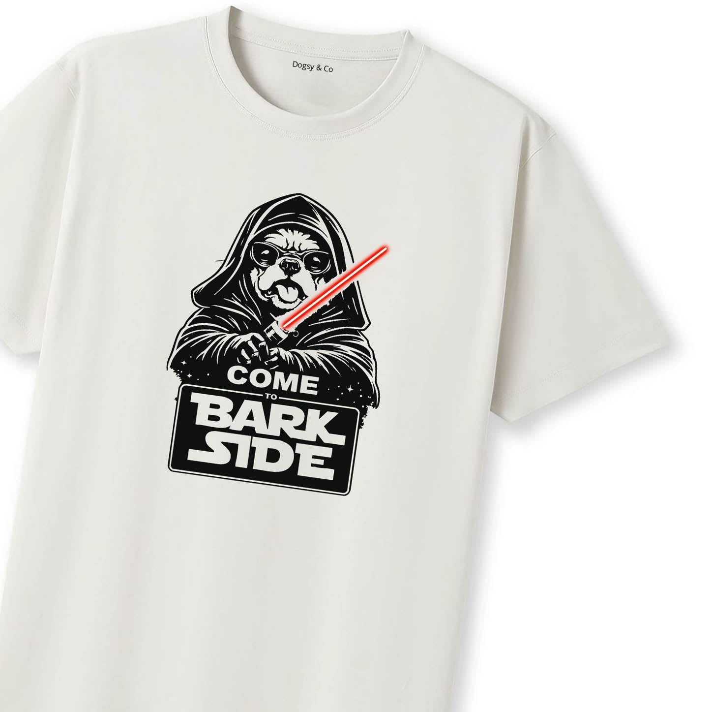 Come to Bark Side T-Shirt | Dogsy & Co