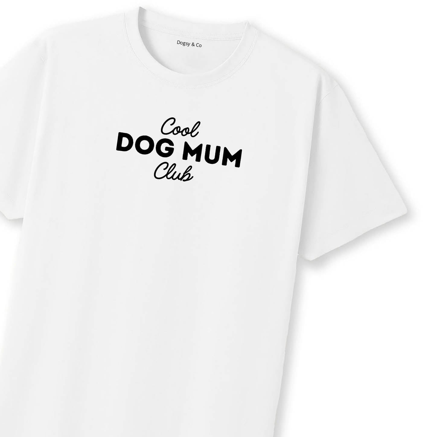 Cool Dog Mum T-Shirt | Dogsy & Co