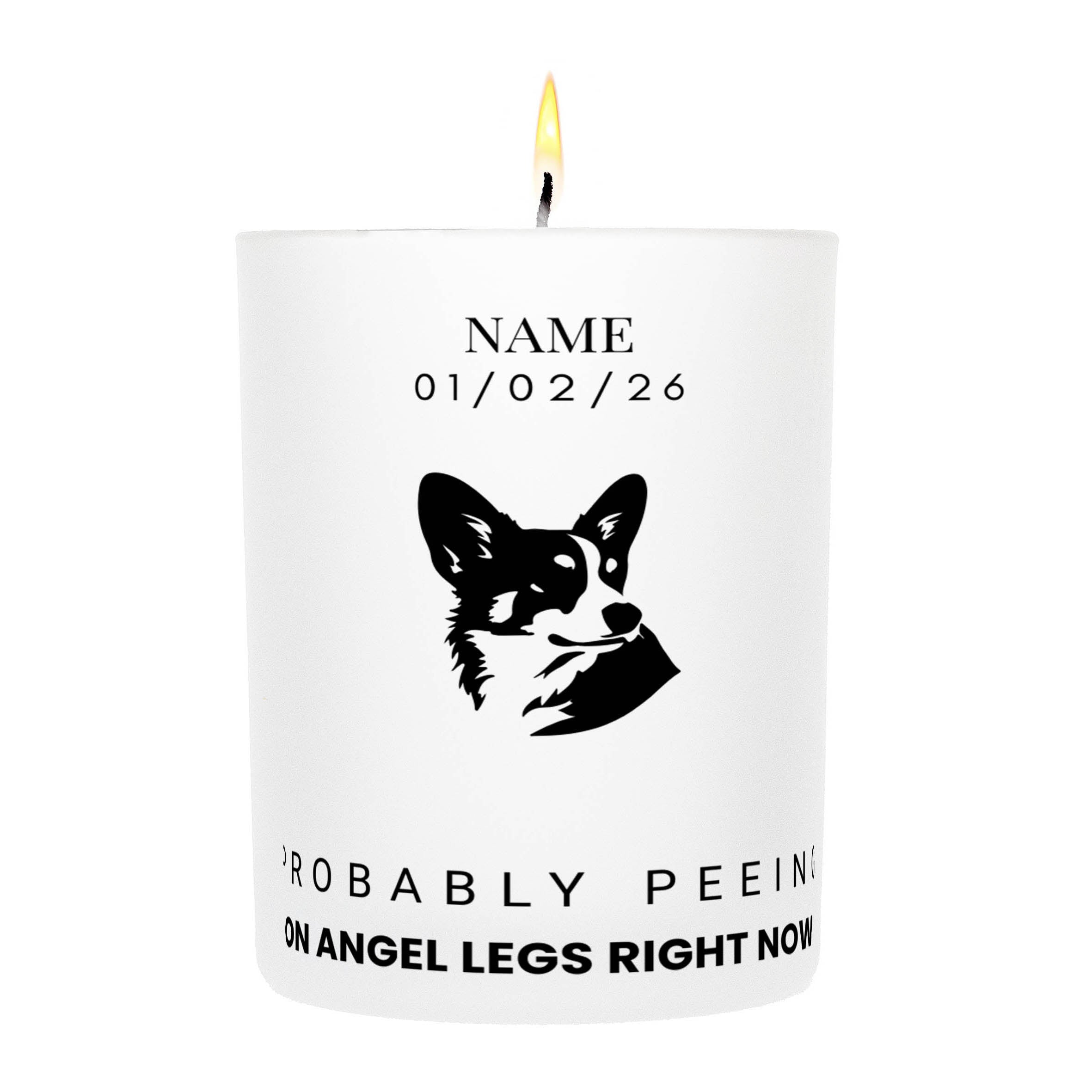 Corgi – Probably Peeing on Angel Legs Right Now Custom Candle