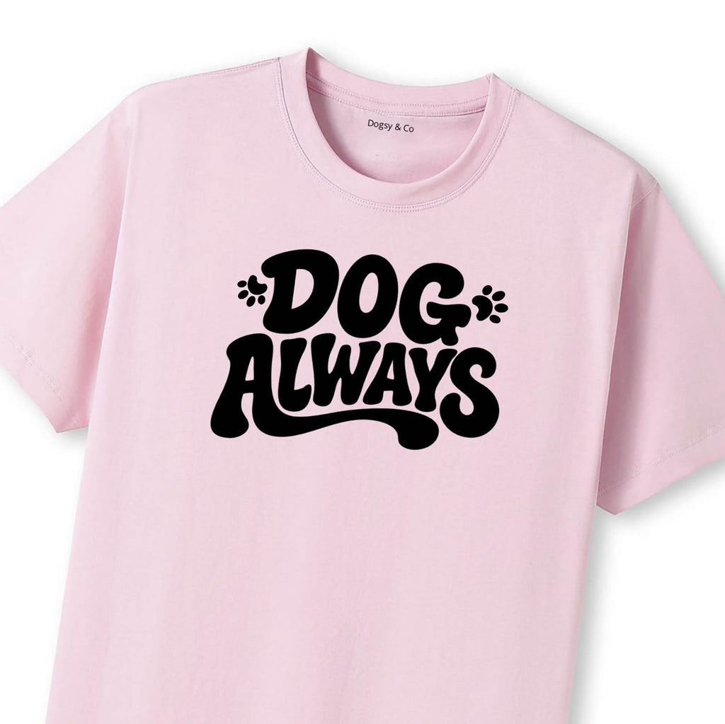 Dog Always T-Shirt - image 8