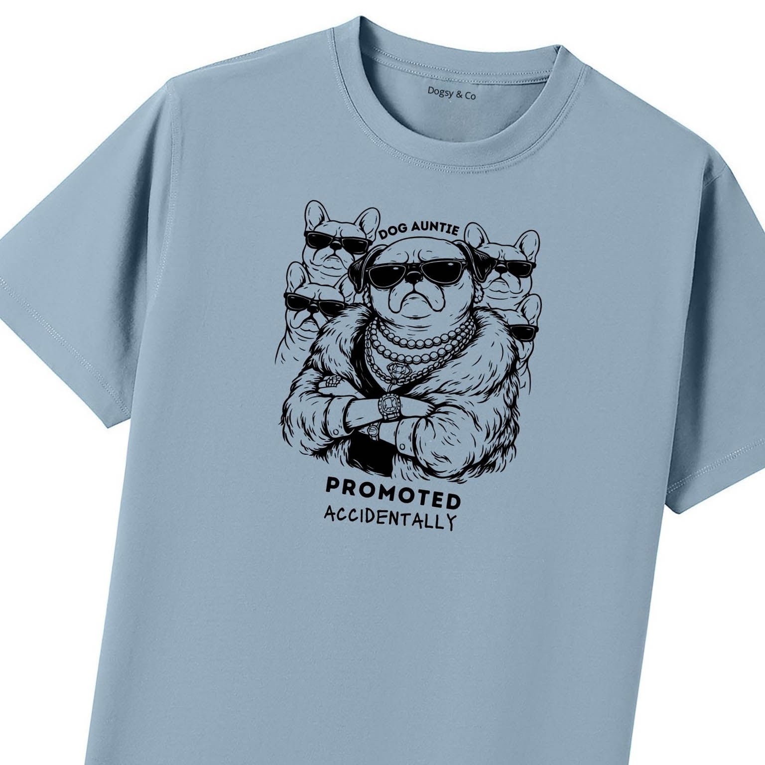 Promoted accidentally Dog Aunty / Dog Auntie T-Shirt - image 7