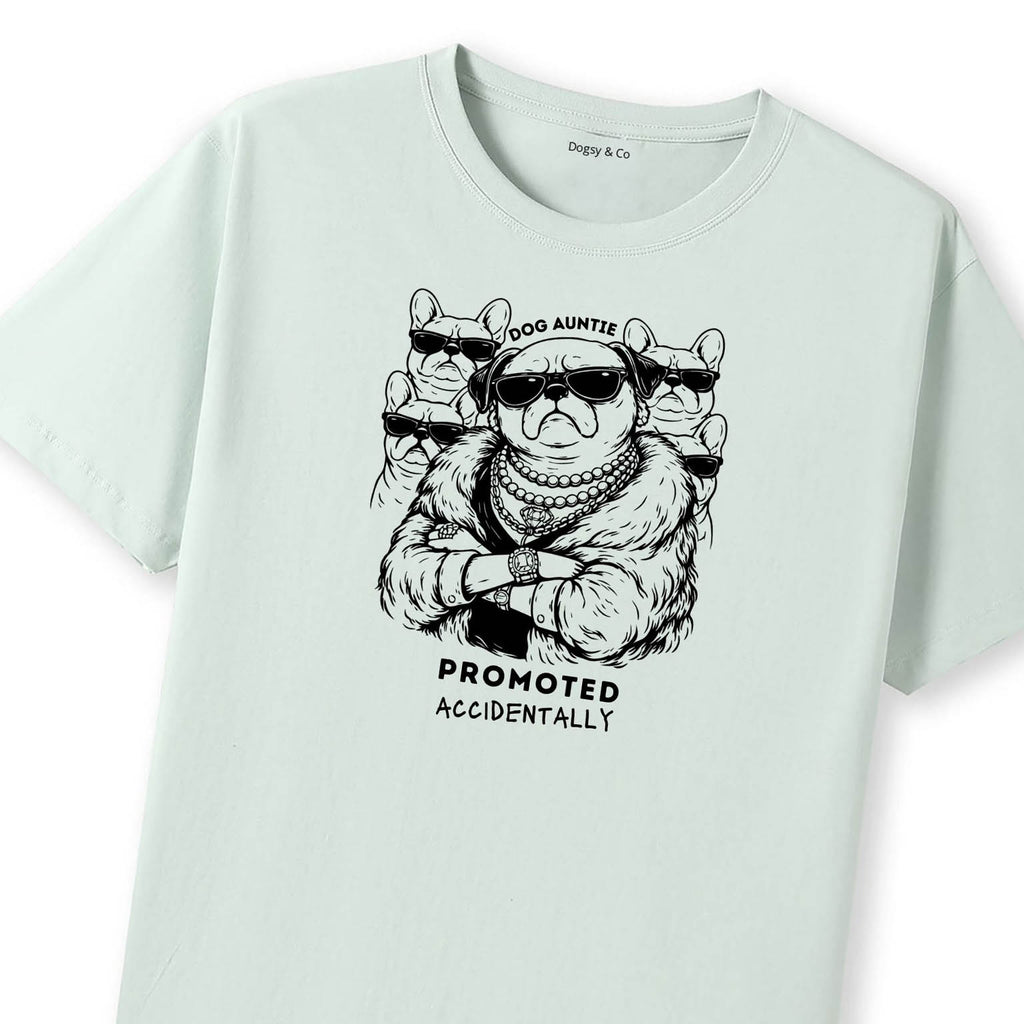 Promoted accidentally Dog Aunty / Dog Auntie T-Shirt - image 8