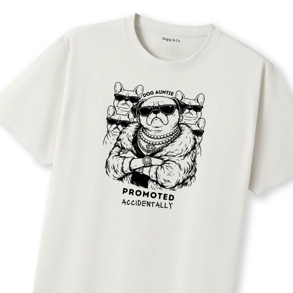 Promoted accidentally Dog Aunty / Dog Auntie T-Shirt - image 9