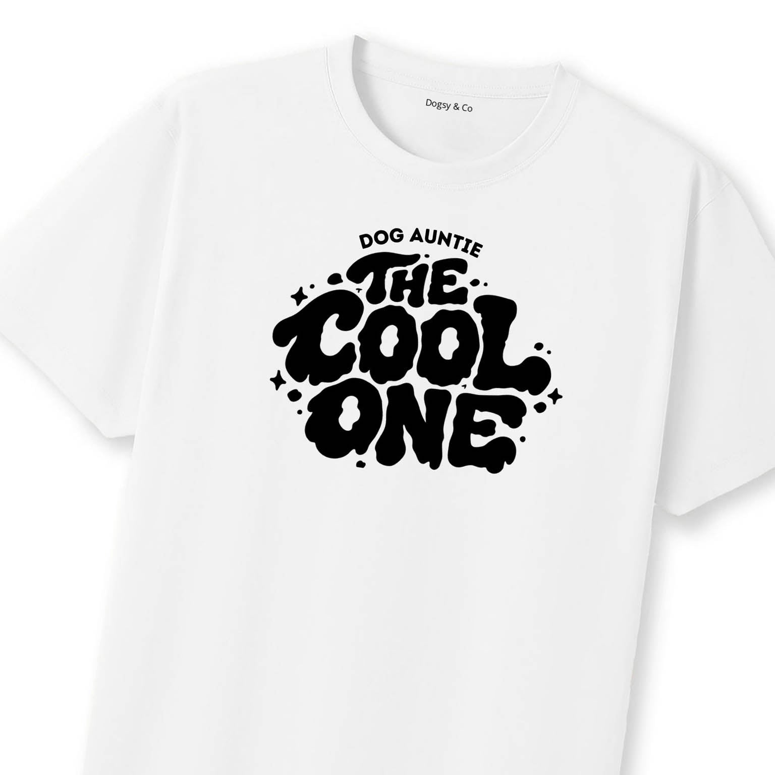 The cool one Dog Aunty / Dog Auntie T-Shirt | Dogsy & Co