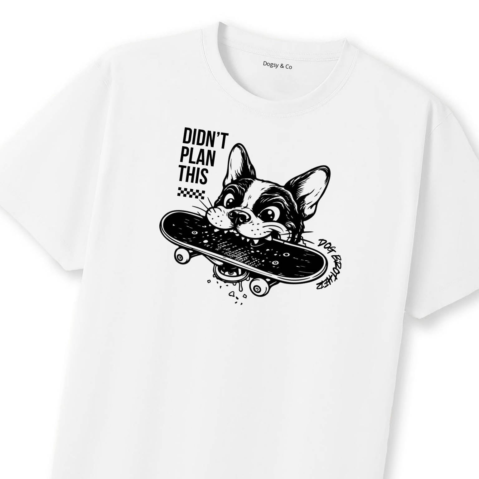 Didn't plan this Dog Brother T-Shirt | Dogsy & Co