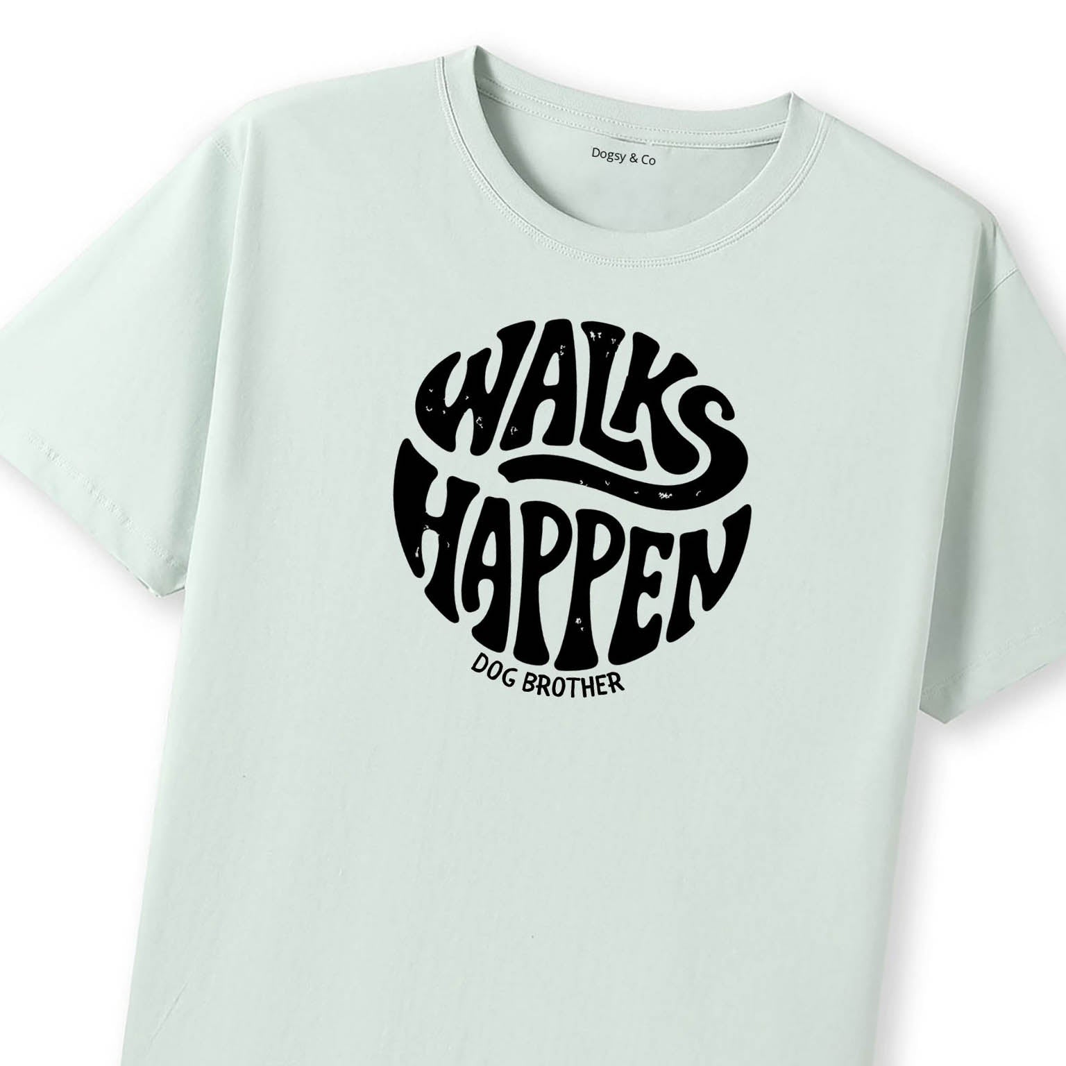 Walks happen Dog Brother T-Shirt - image 8