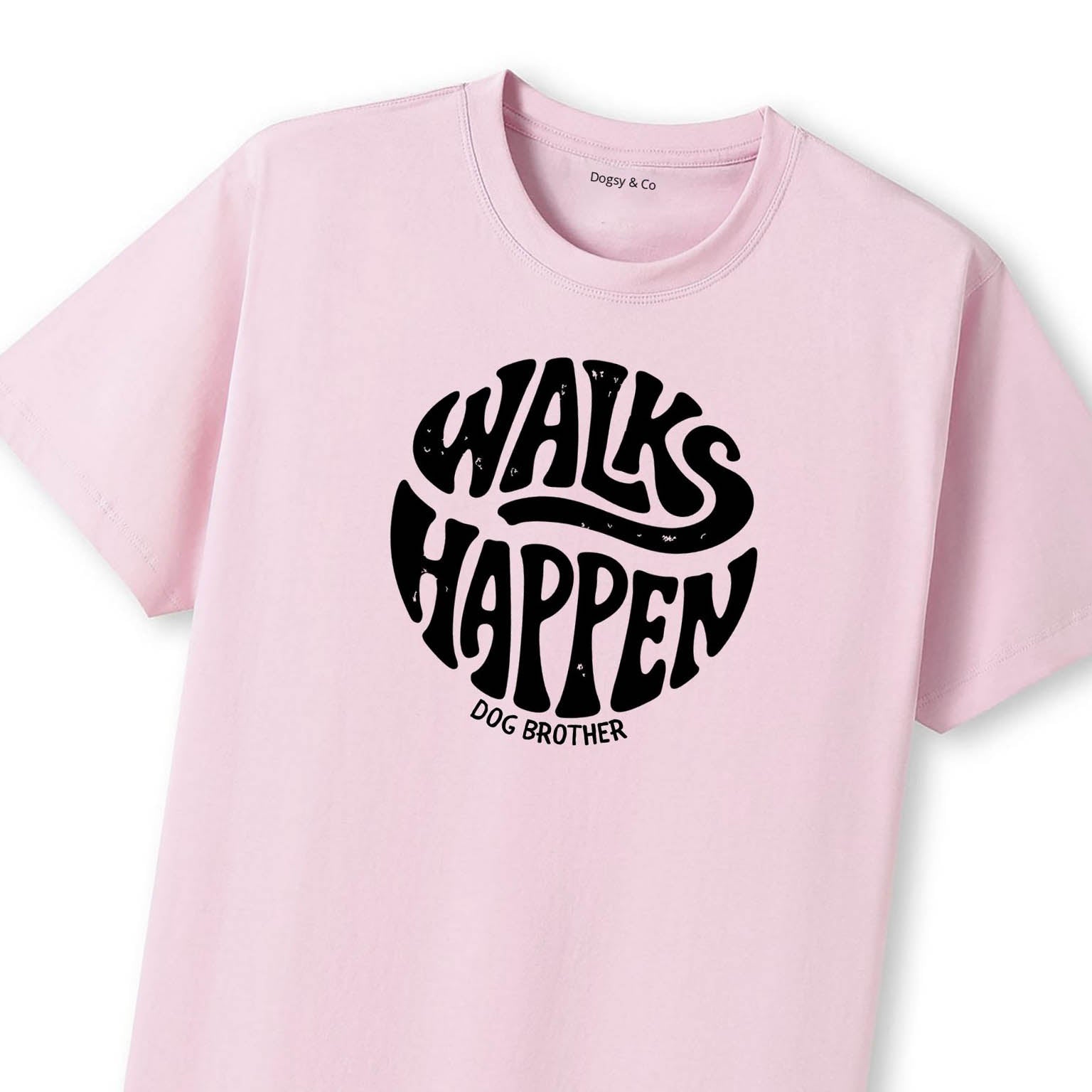 Walks happen Dog Brother T-Shirt - image 9