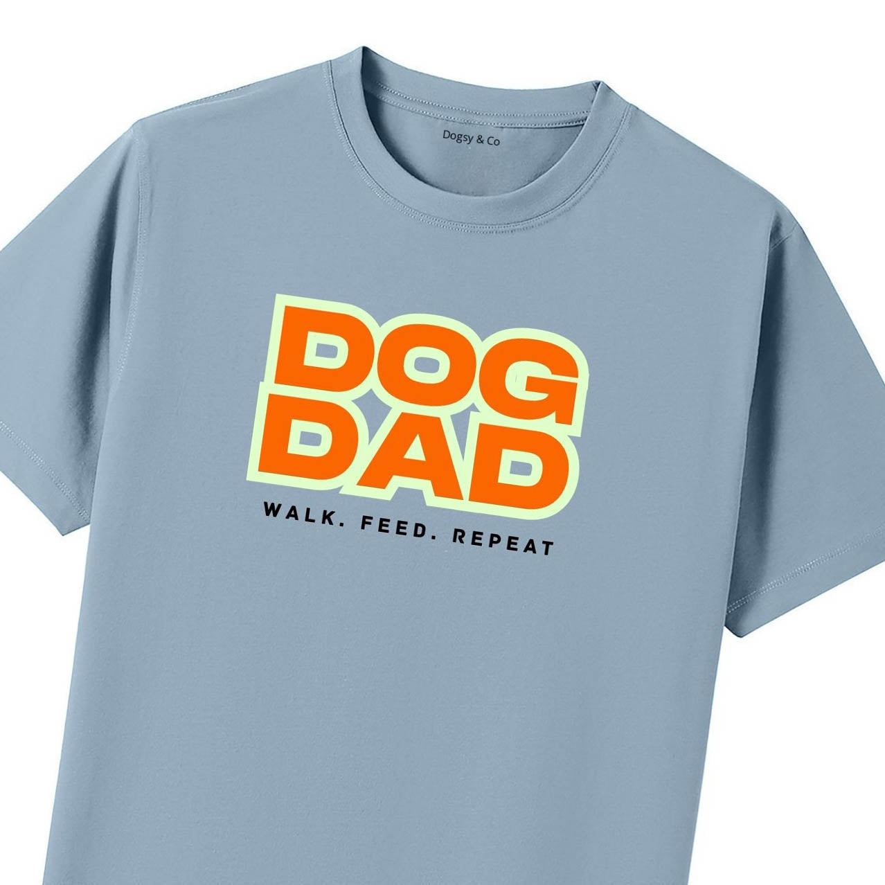 Dog Dad Walk. Feed.Repeat T-Shirt - image 7