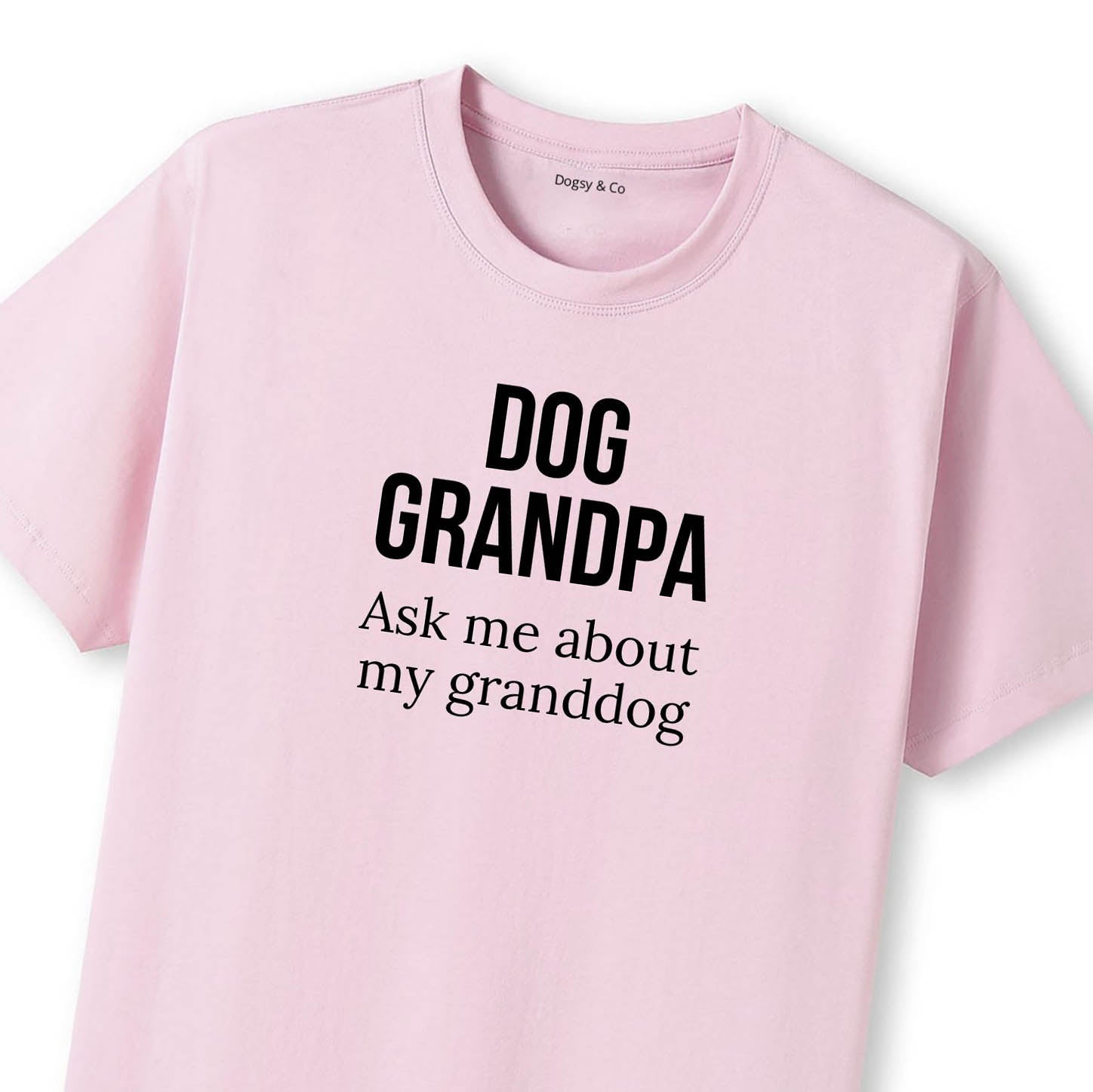 Dog Grandpa Ask me about my granddog T-Shirt - image 9