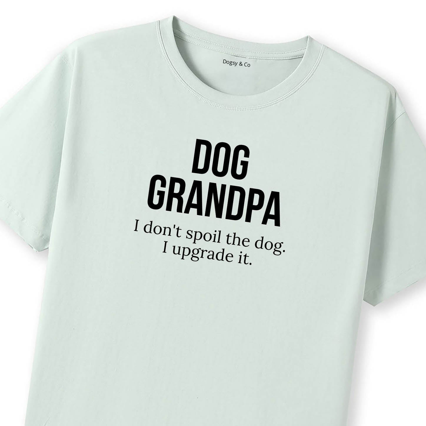 Dog Grandpa I don't spoil the dog. I upgrade it T-Shirt - image 11