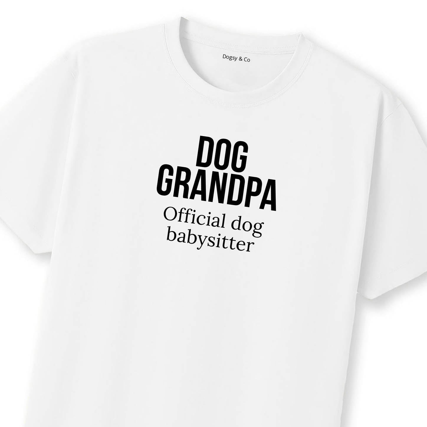 Official dog babysitter Dog Grandpa T-Shirt | Dogsy & Co