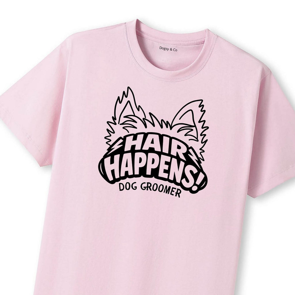 Dog Groomer - Hair Happens T-Shirt - image 8