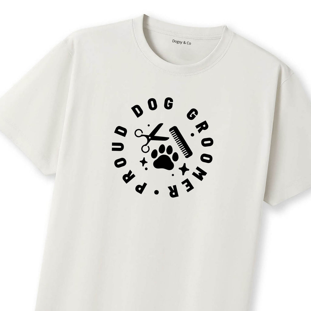 Proud Dog Groomer T-Shirt | Dogsy & Co