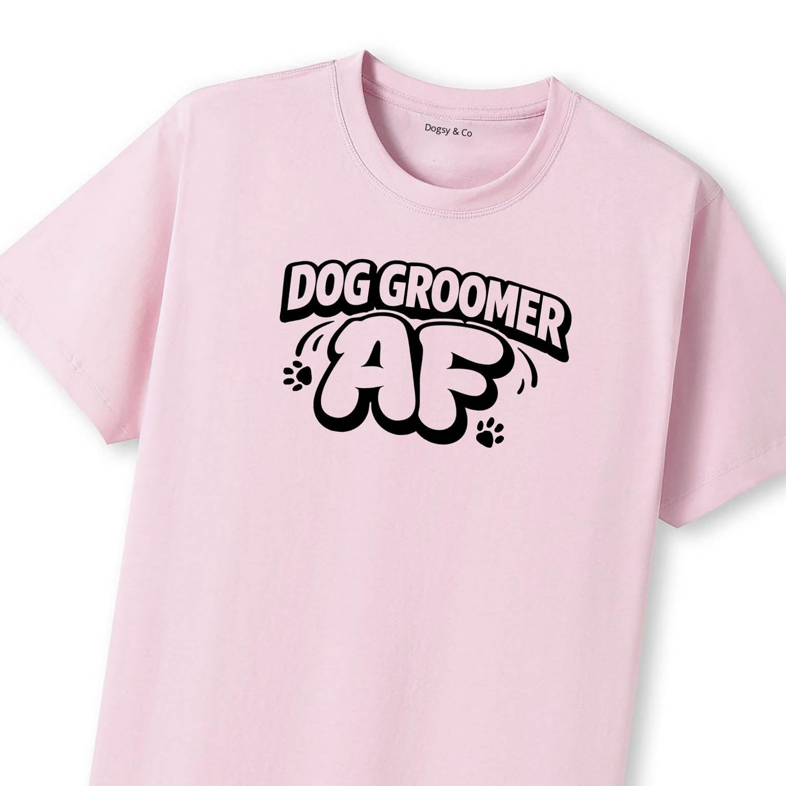 Dog Groomer AF T-Shirt