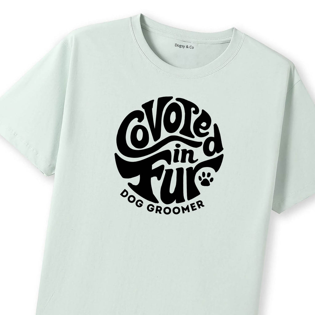 Covered in Fur Dog Groomer T-Shirt - image 9