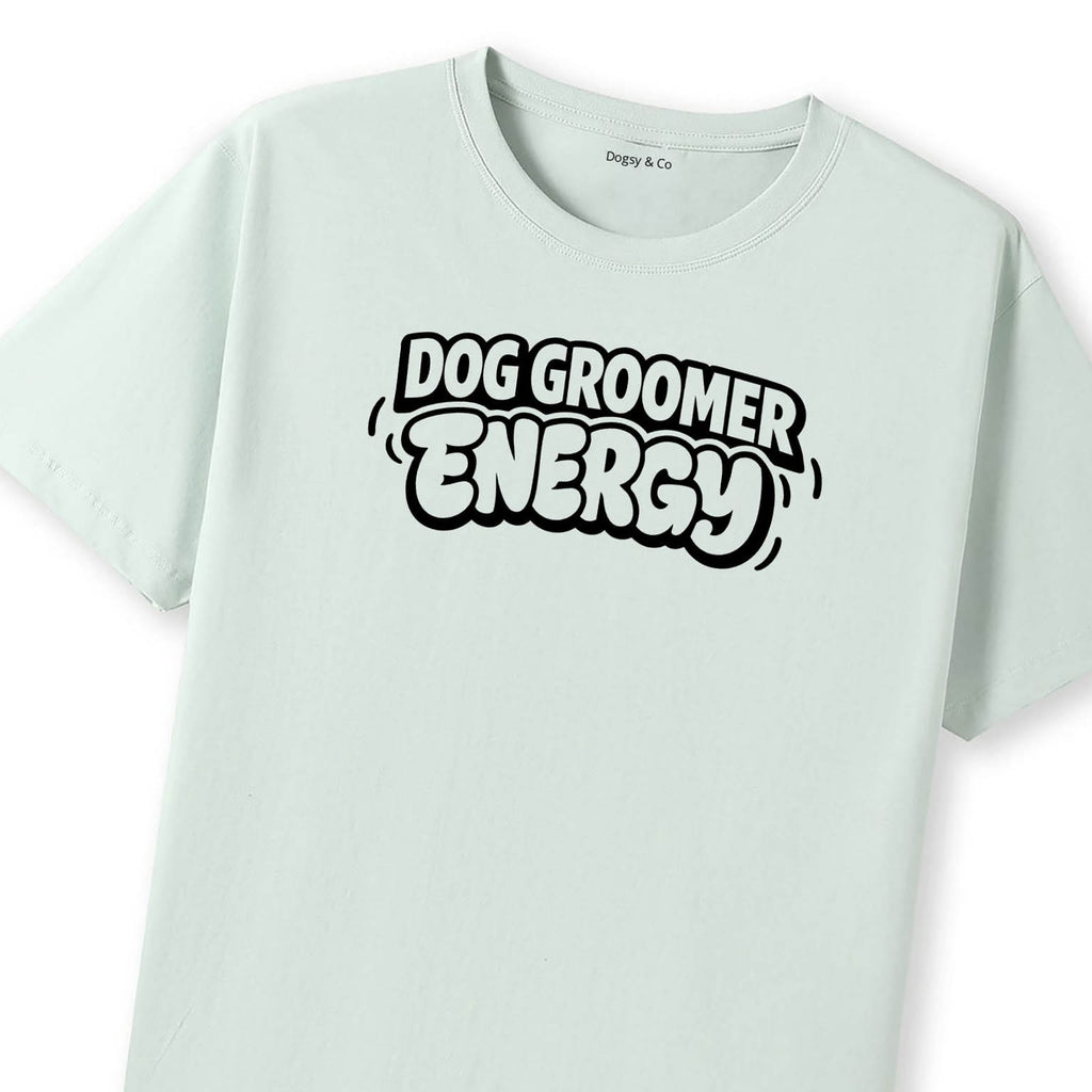 Dog Groomer Energy T-Shirt - image 8