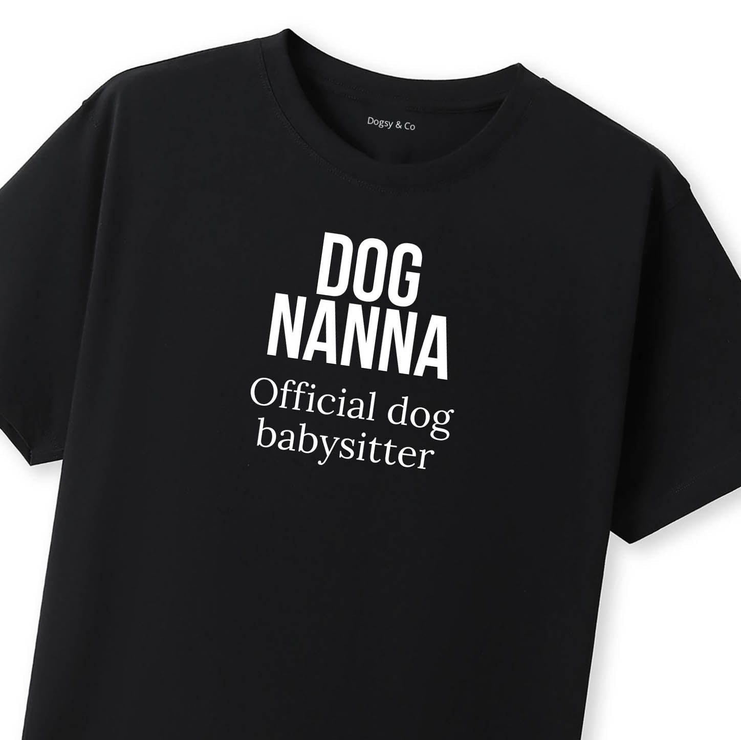 Official dog babysitter Dog Nanna T-Shirt - image 10