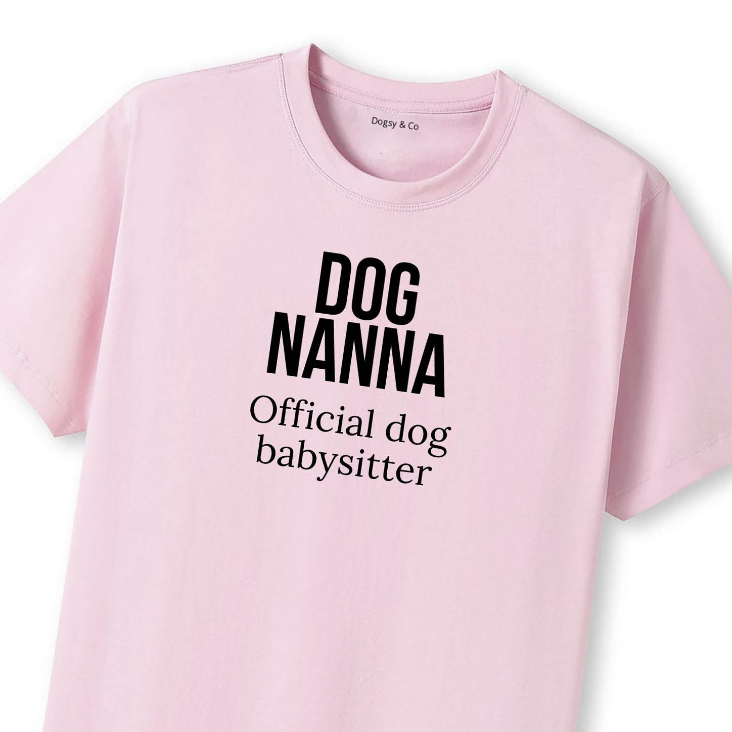 Official dog babysitter Dog Nanna T-Shirt - image 11