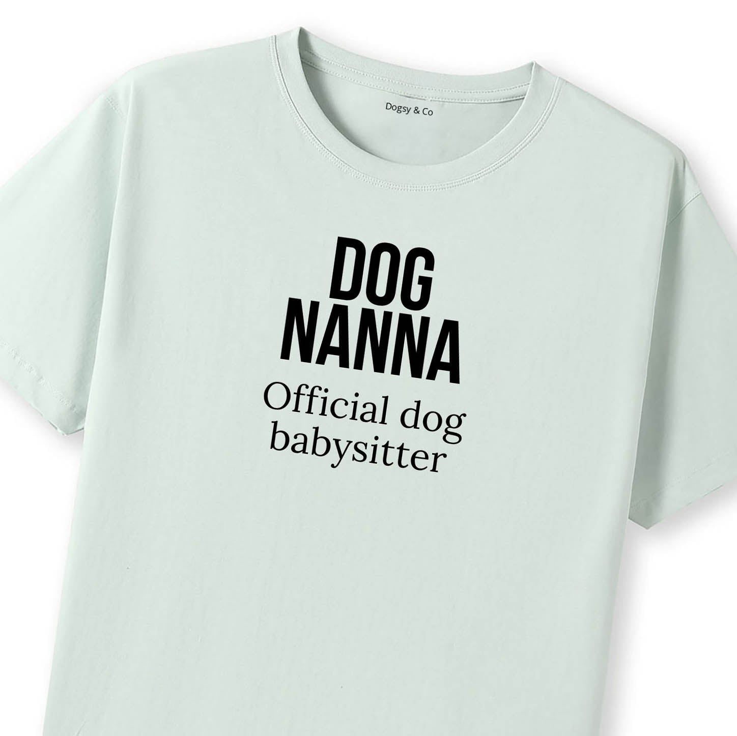 Official dog babysitter Dog Nanna T-Shirt - image 8
