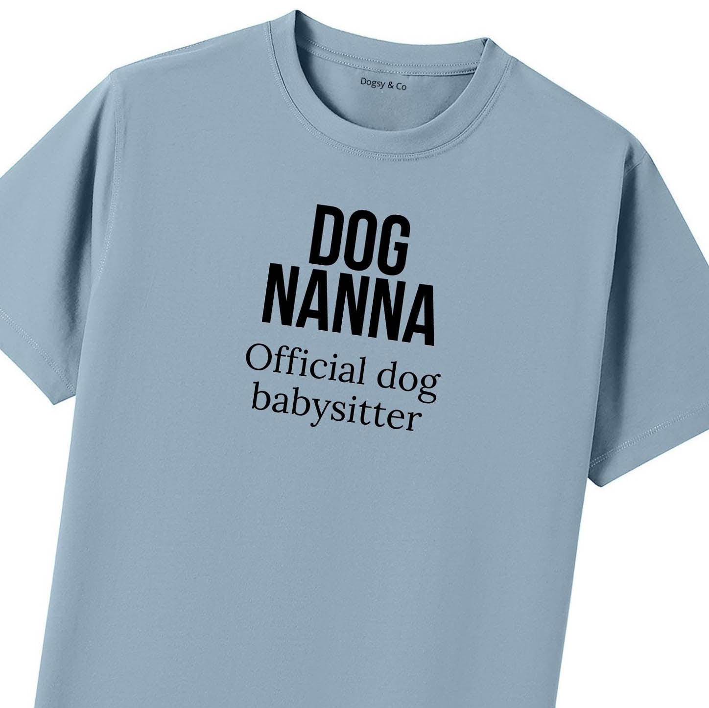 Official dog babysitter Dog Nanna T-Shirt - image 9