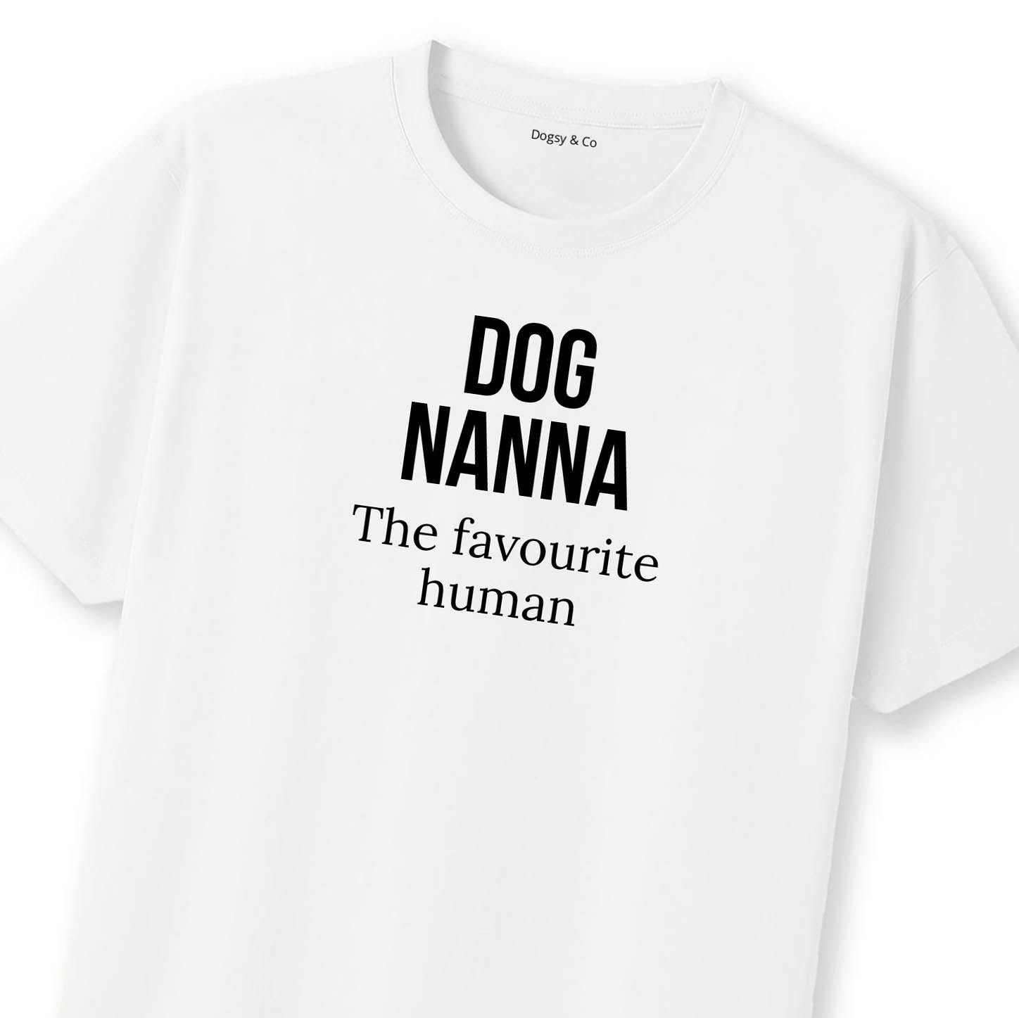 The favourite human Dog Nanna T-Shirt | Dogsy & Co