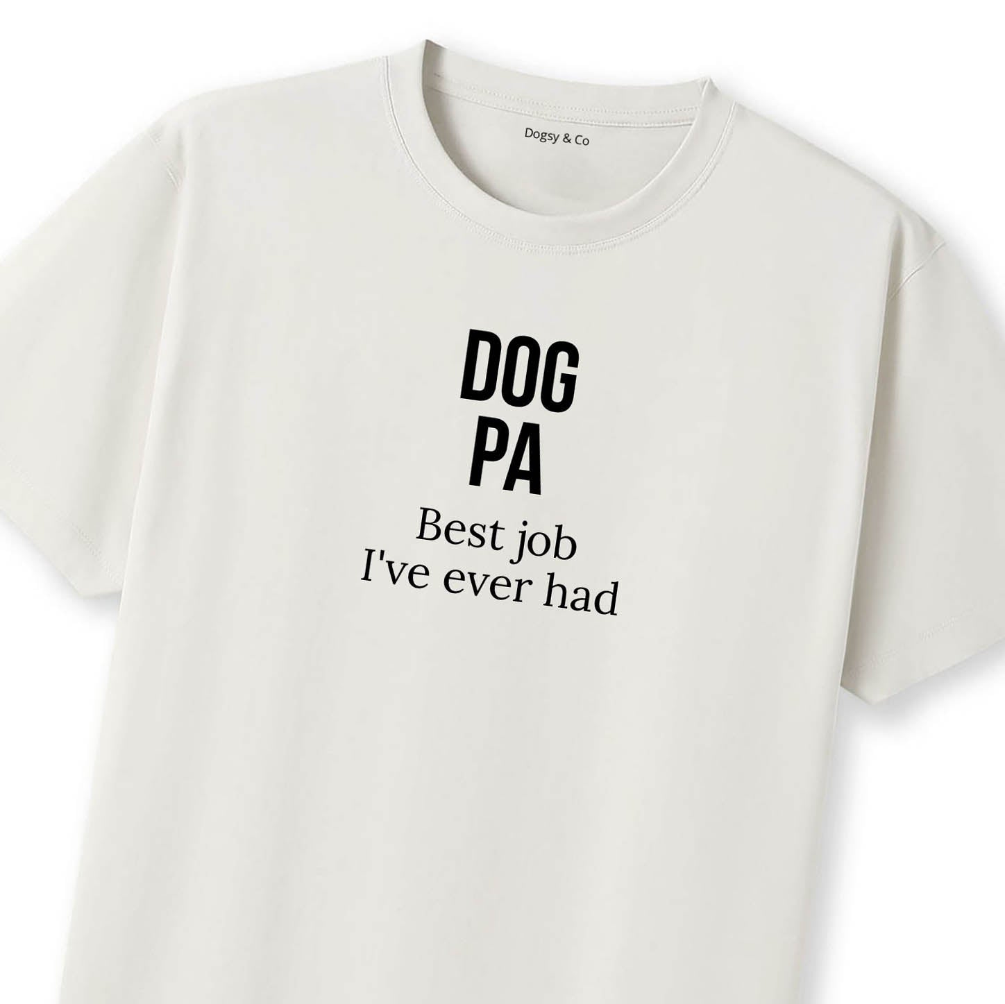 Dog Pa Best job I've ever had T-Shirt - image 10