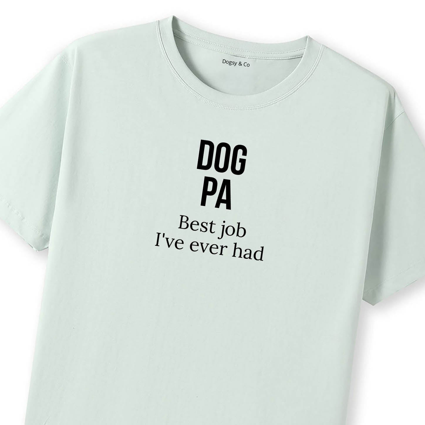 Dog Pa Best job I've ever had T-Shirt - image 11