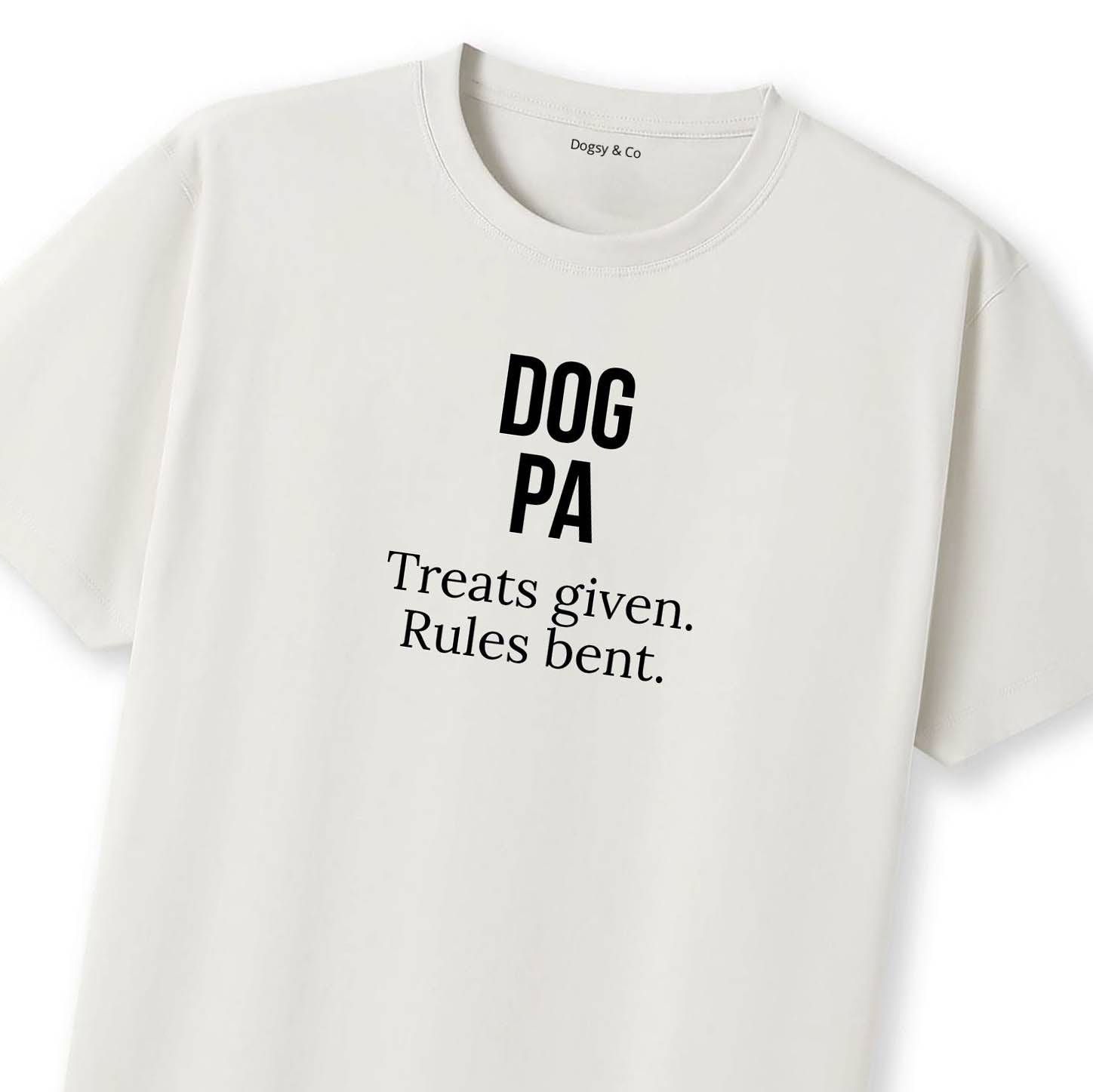 Dog Pa Treats given. Rules bent. T-Shirt - image 10