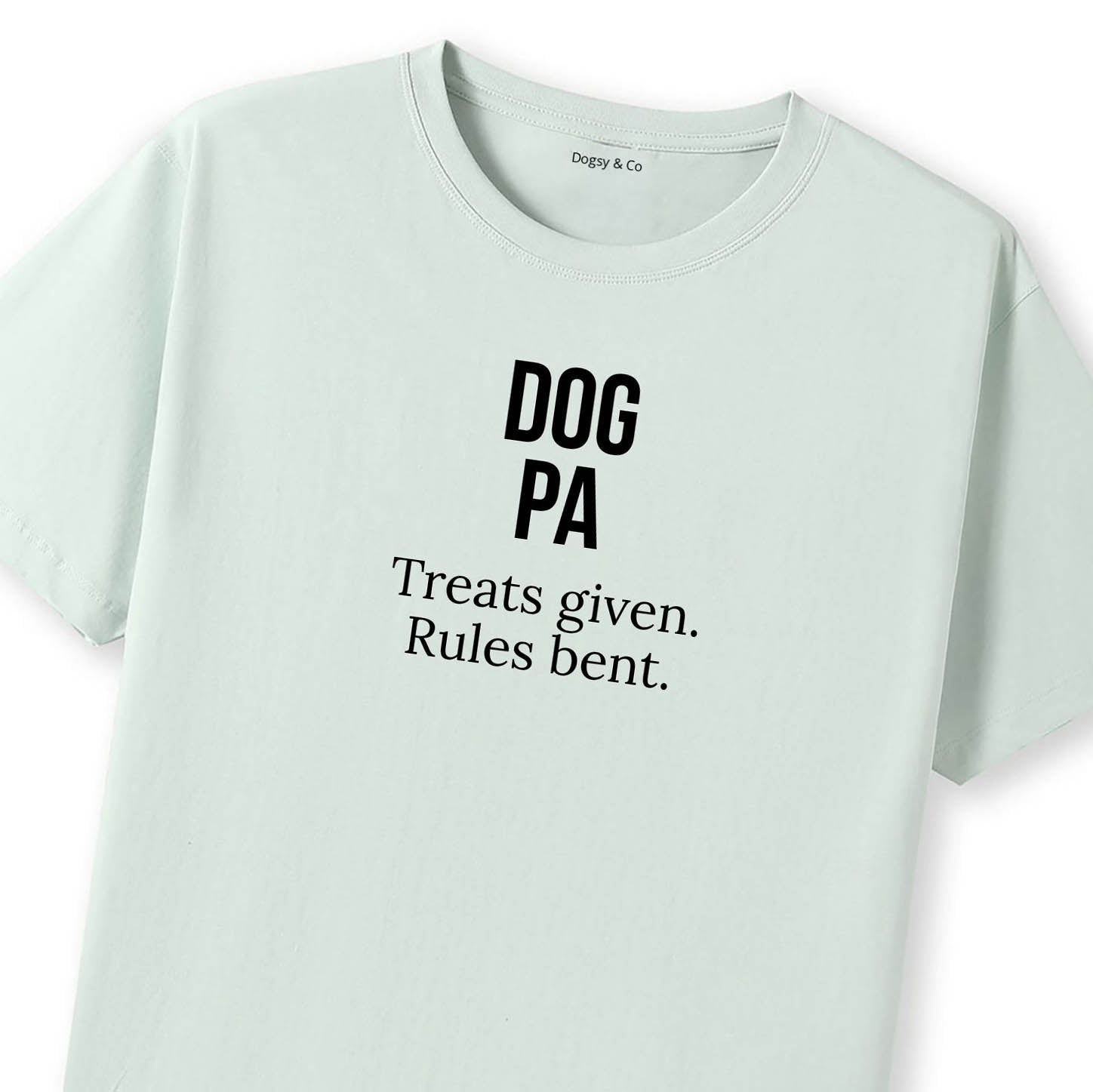 Dog Pa Treats given. Rules bent. T-Shirt - image 11