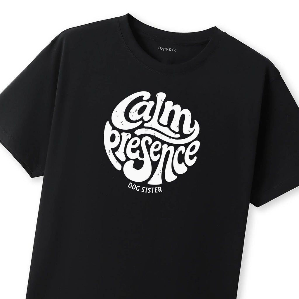 Calm presence Dog Sister T-Shirt - image 10