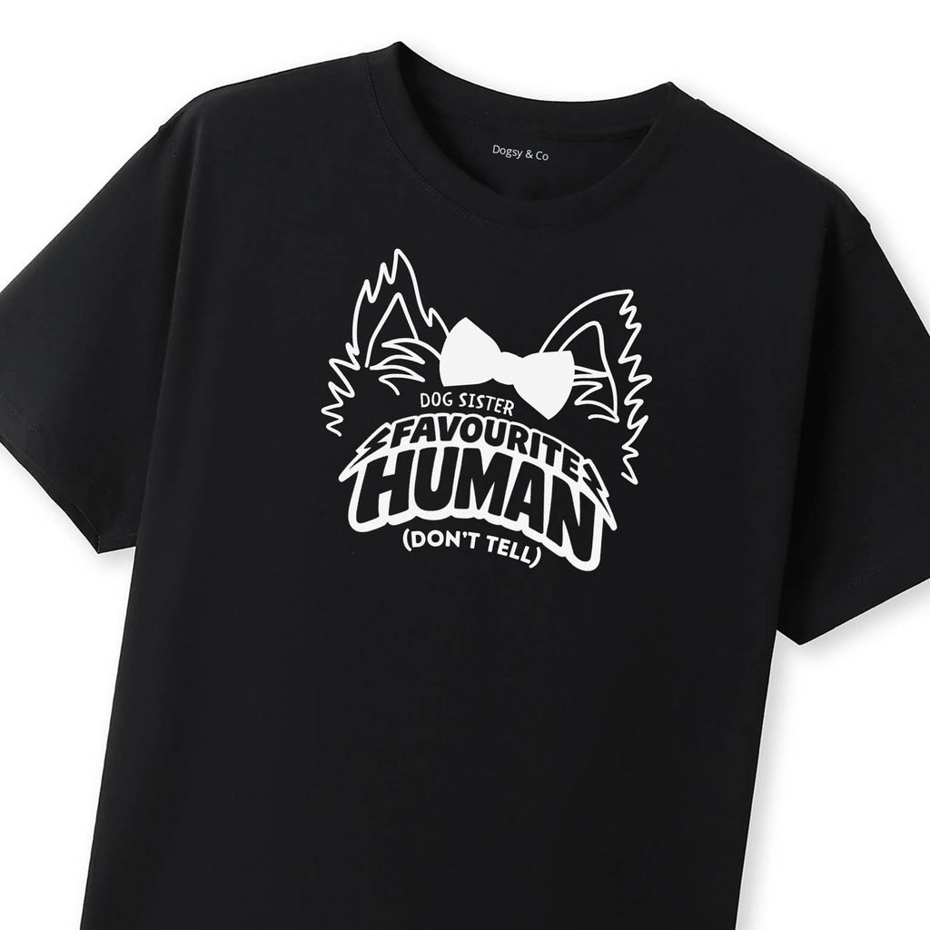 Favourite human (don't tell) Dog Sister T-Shirt - image 10
