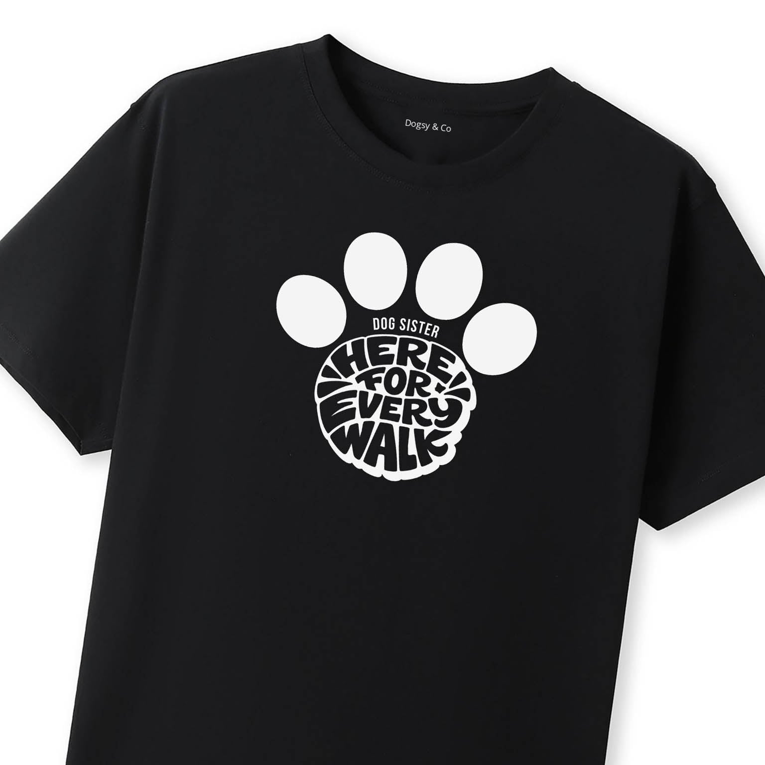 Here for every walk Dog Sister T-Shirt - image 10