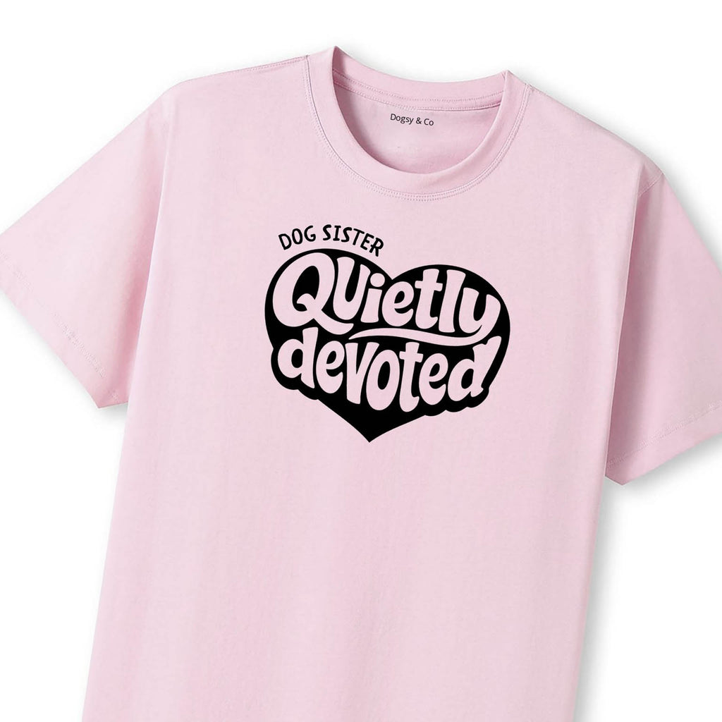 Quietly devoted Dog Sister T-Shirt - image 7