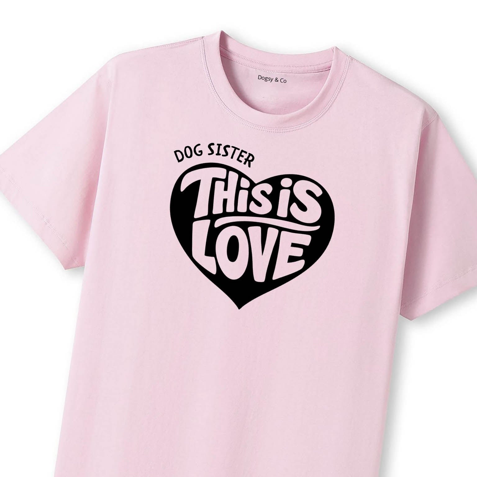 This is love Dog Sister T-Shirt - image 9