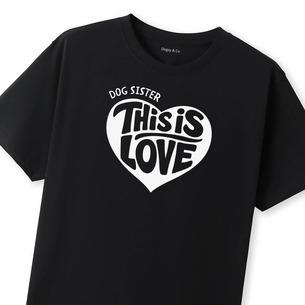 This is love Dog Sister T-Shirt - image 10