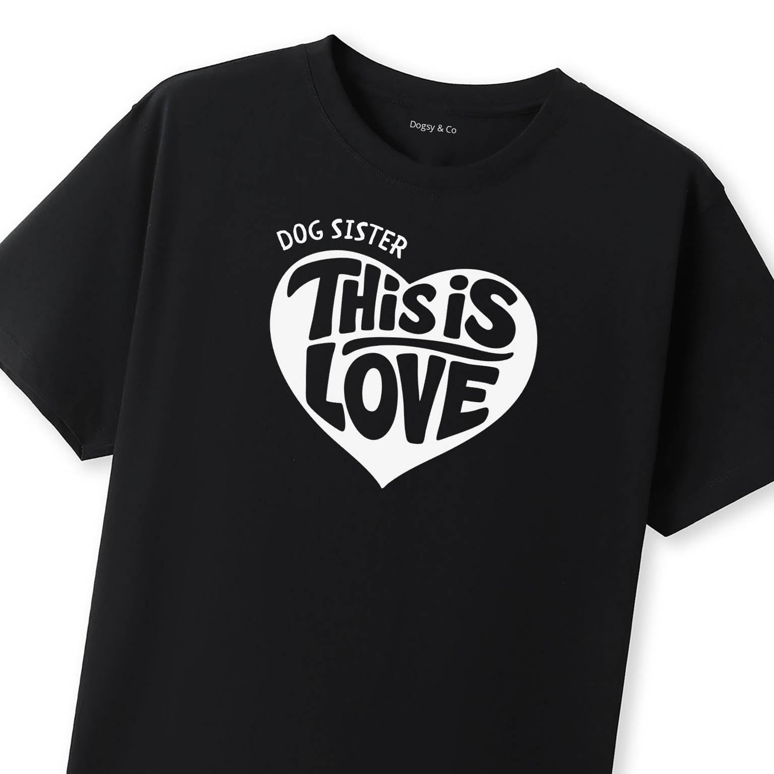 This is love Dog Sister T-Shirt - image 10
