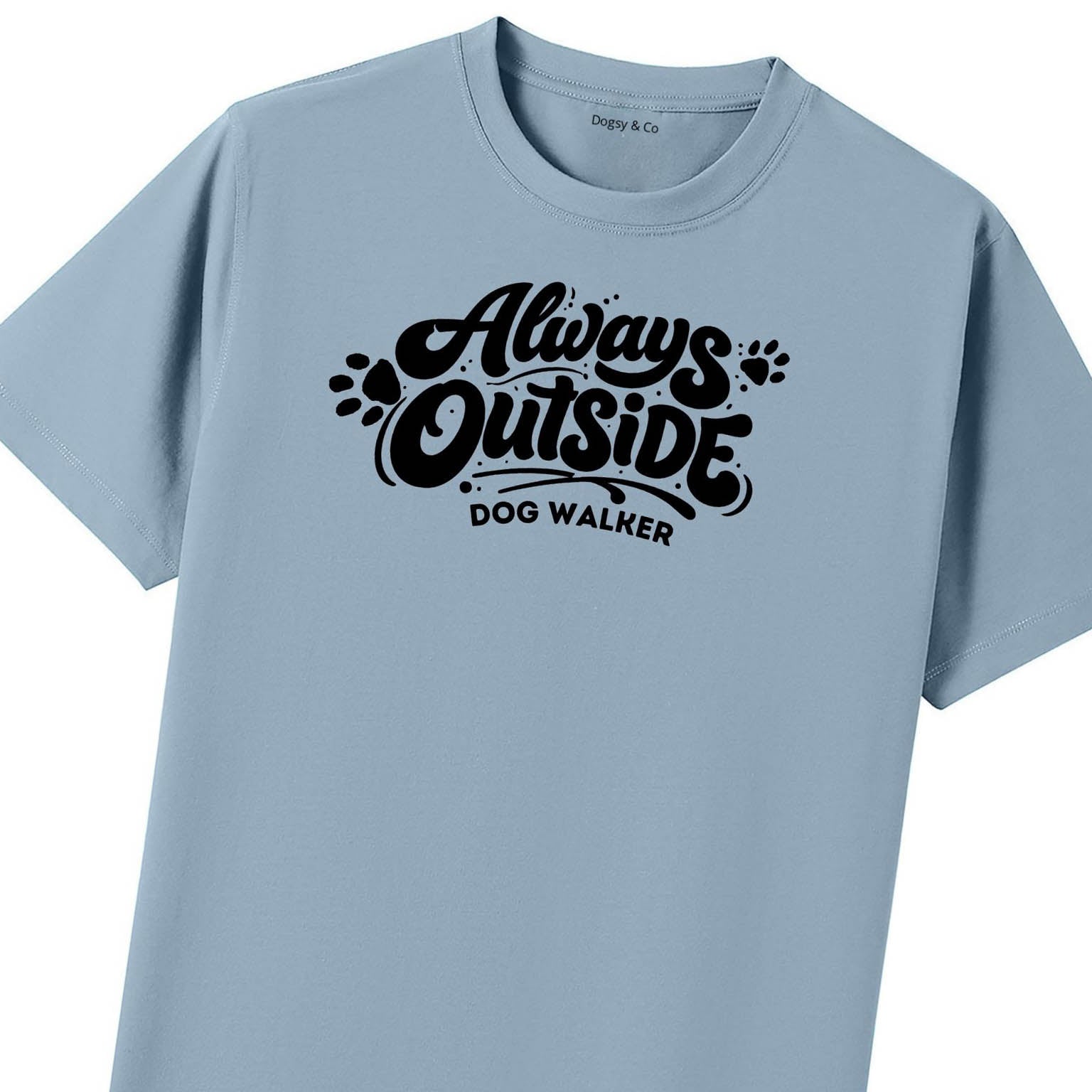 Dog Walker - Always Outside T-Shirt - image 7