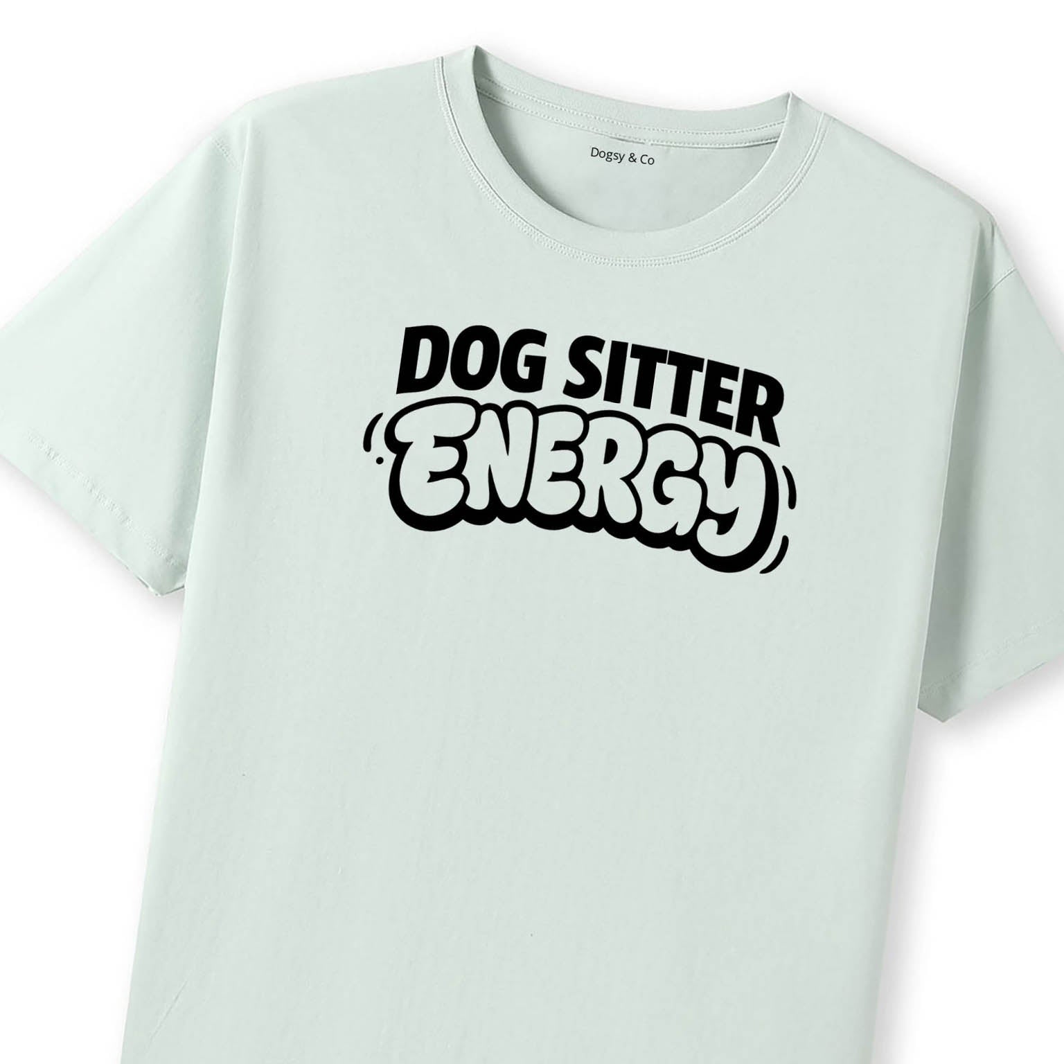 Dog Sitter Energy T-Shirt - image 10