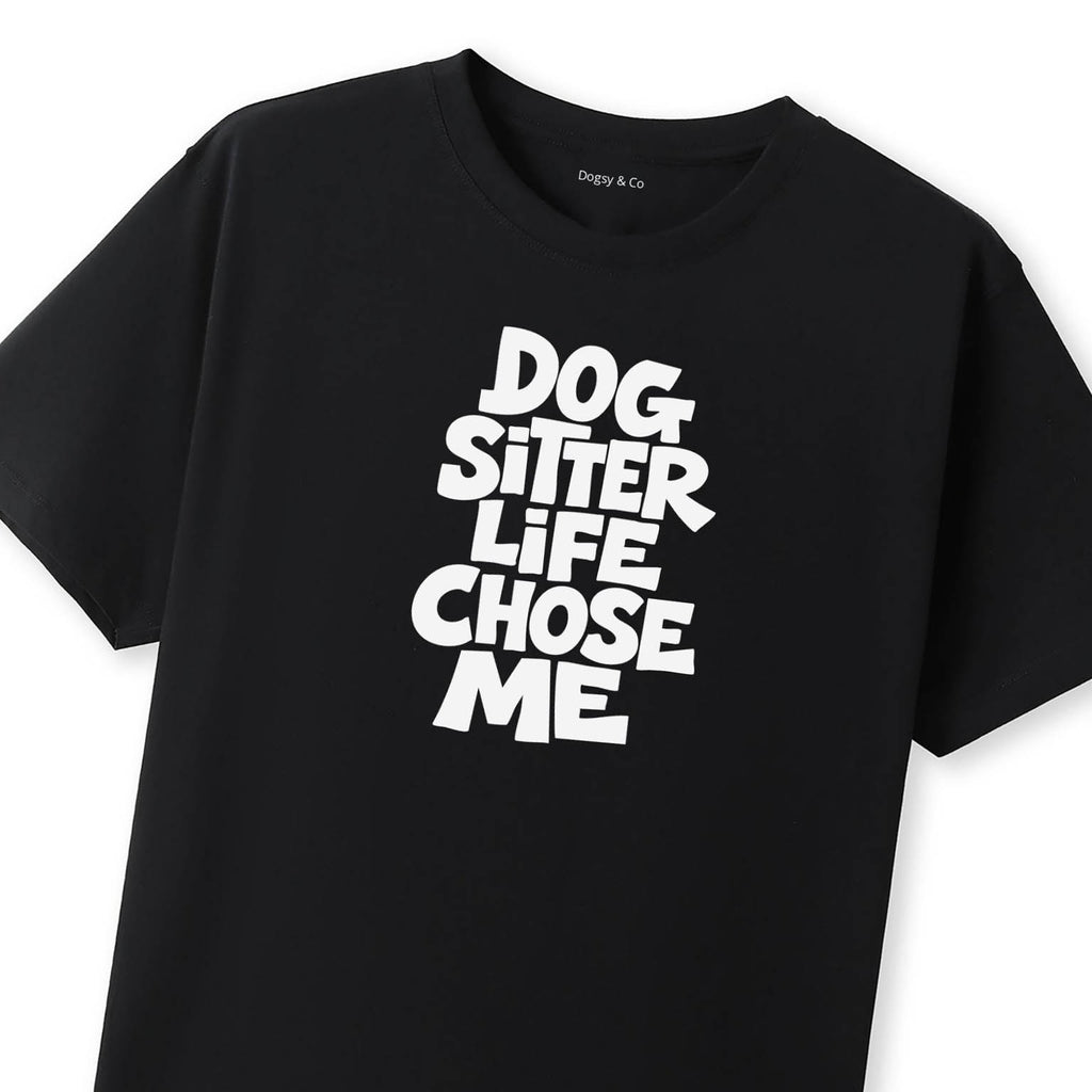 Dog Sitter Life Chose Me T-Shirt - image 12